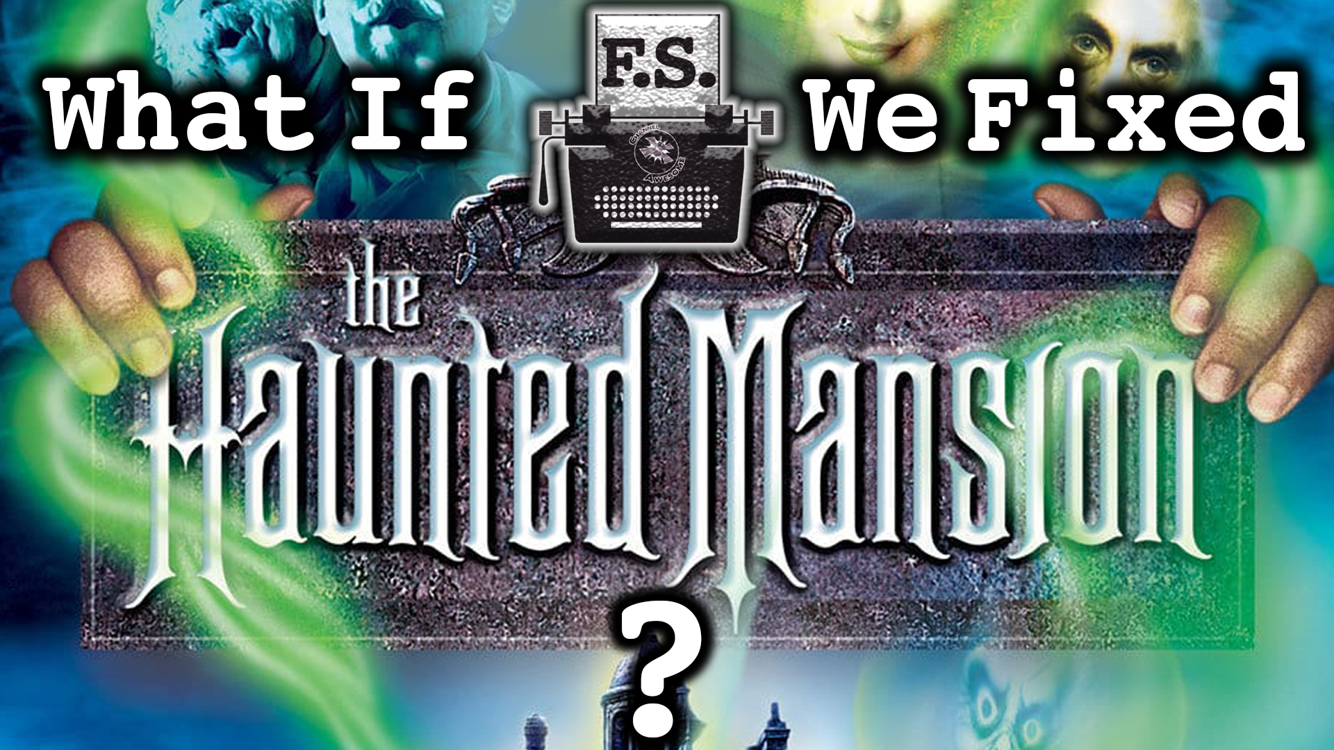 What If We Fixed The Haunted Mansion Movie? episode artwork
