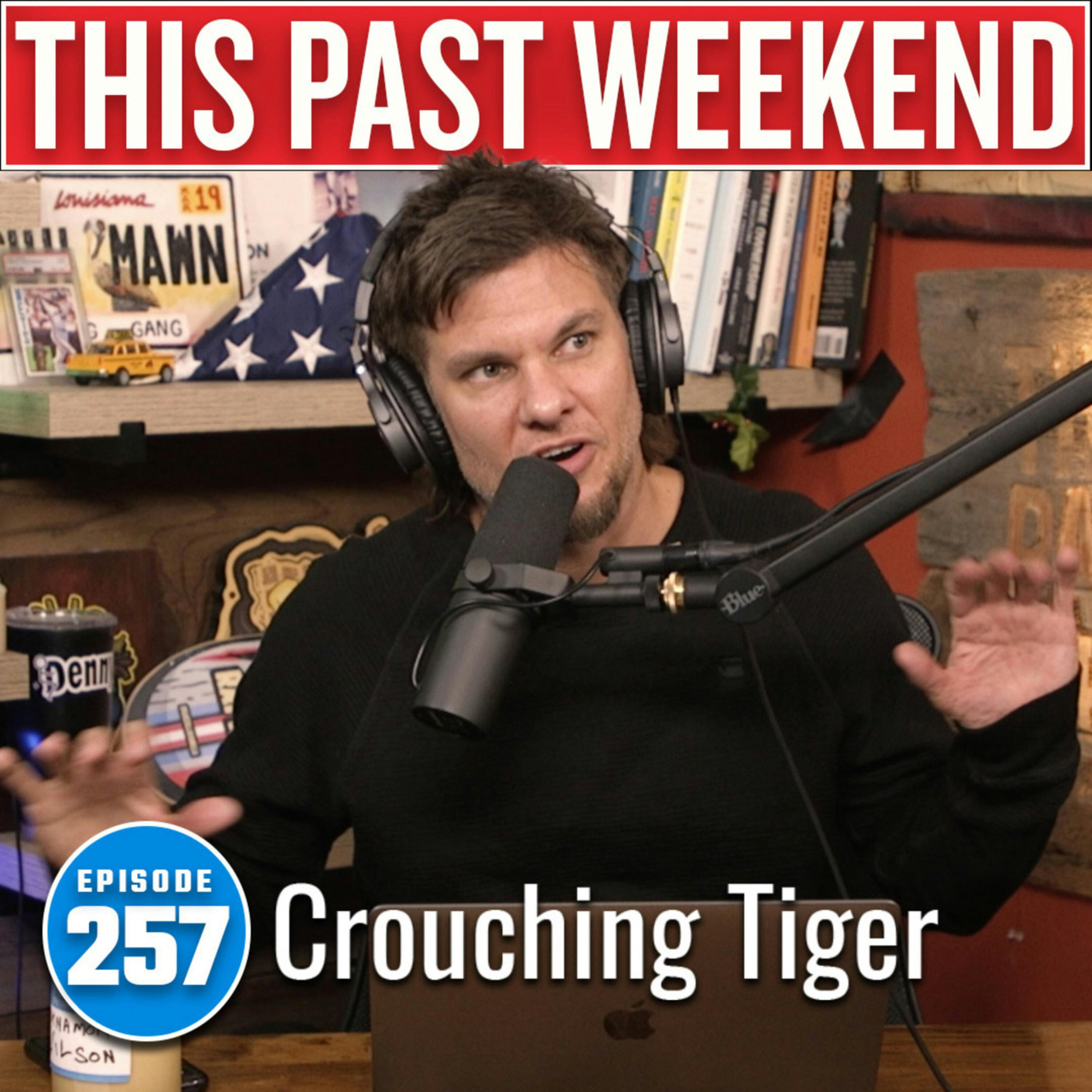 Crouching Tiger | This Past Weekend #257 by Theo Von