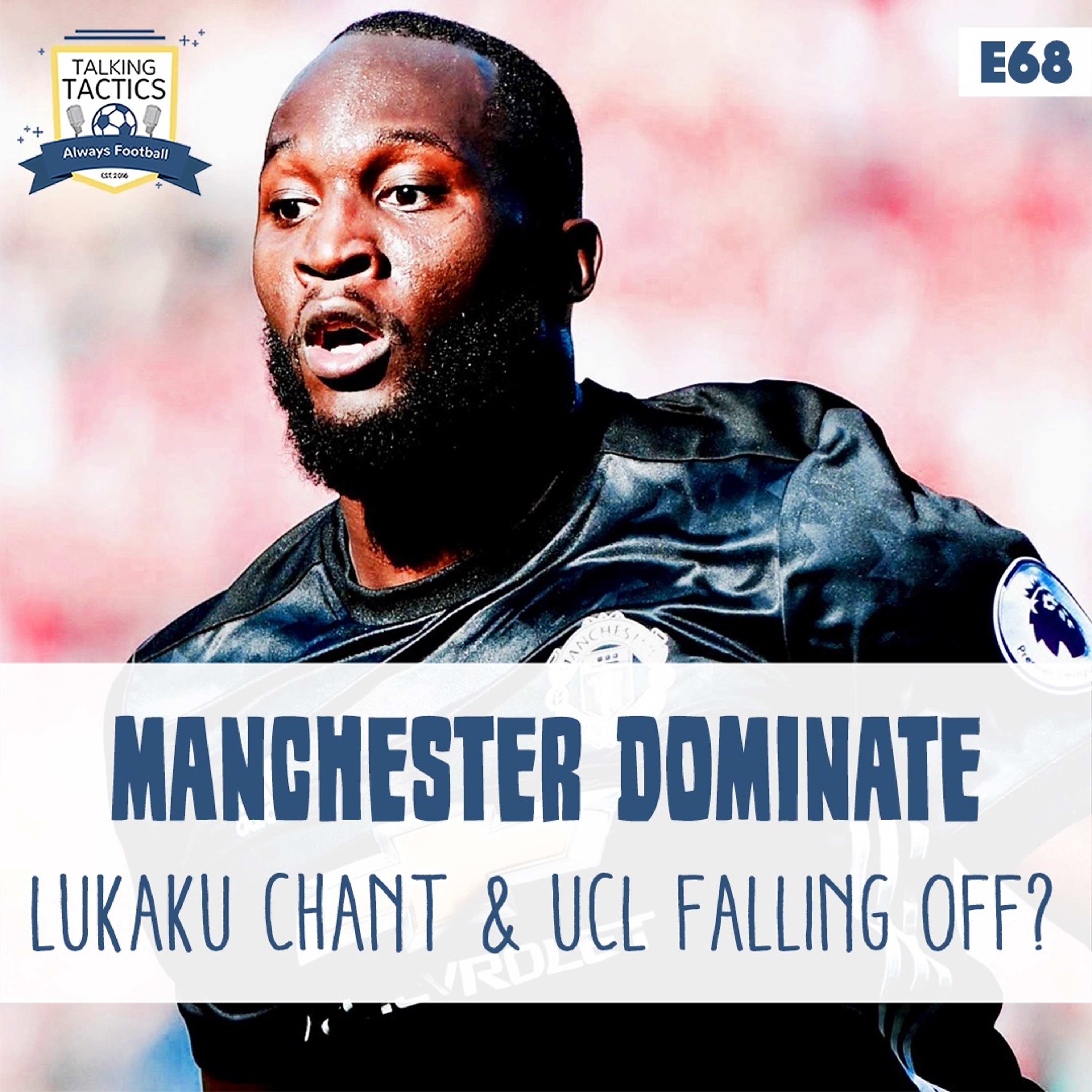 68 | Manchester Dominate & the Lukaku Chant episode artwork
