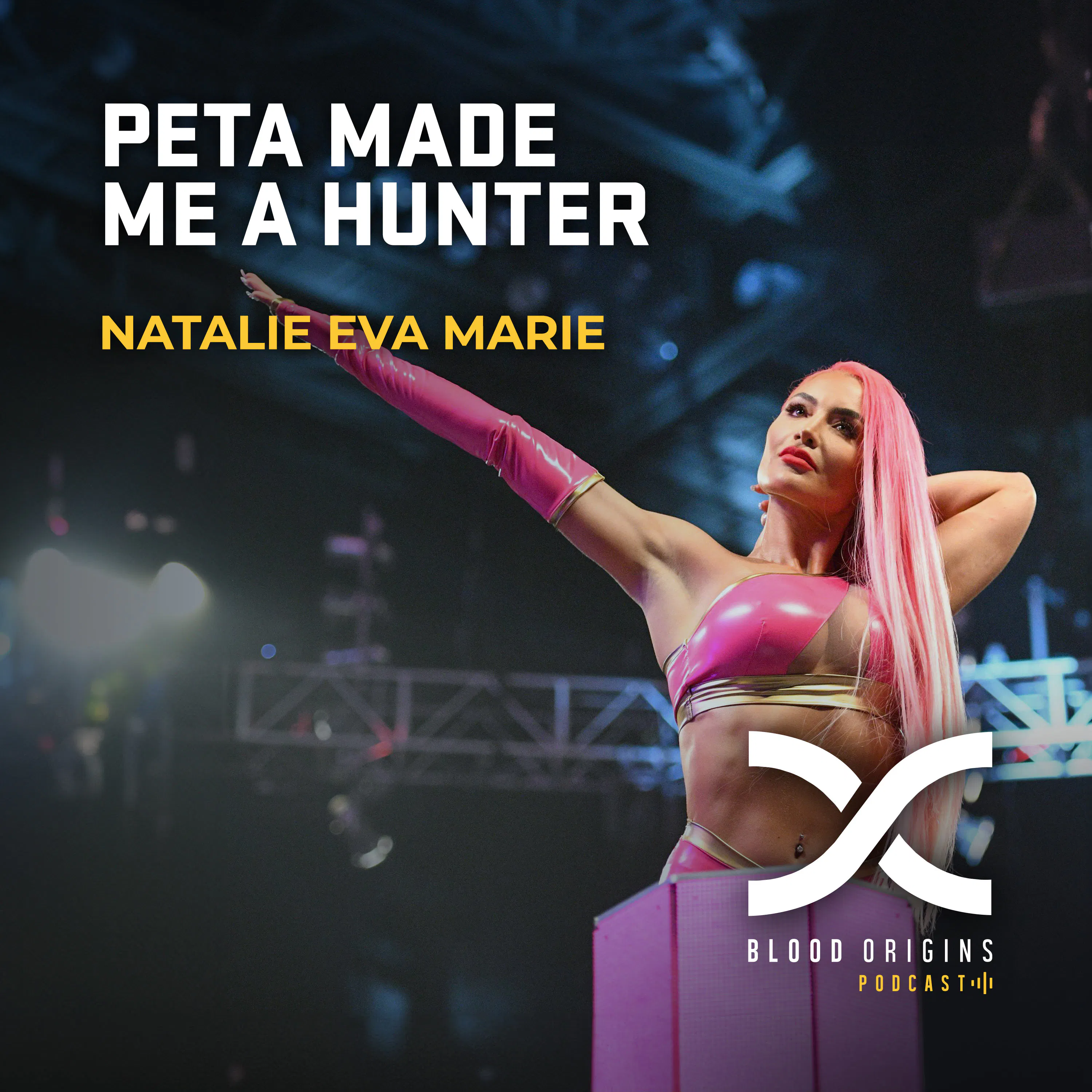 Episode 484 - Natalie Eva Marie || PETA Made Me A Hunter