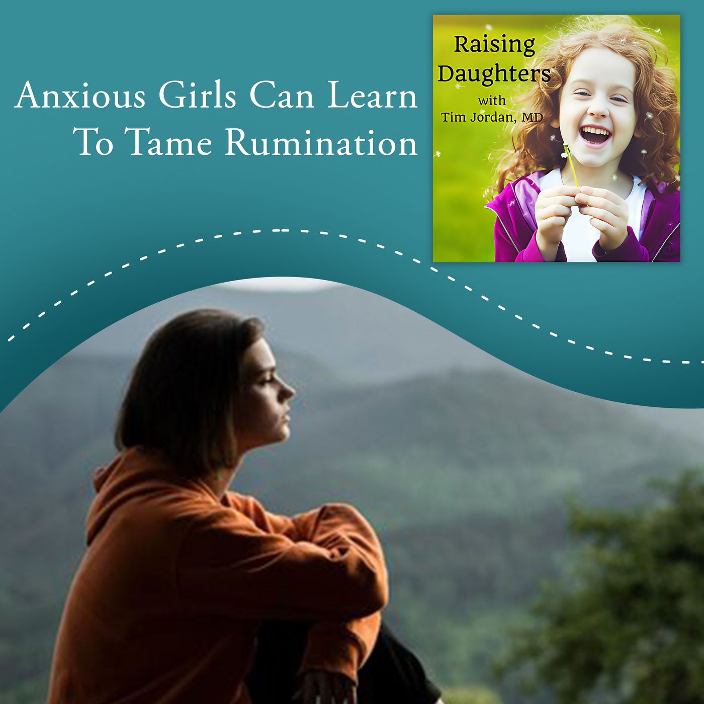 Anxious Girls Can Learn To Tame Rumination episode artwork
