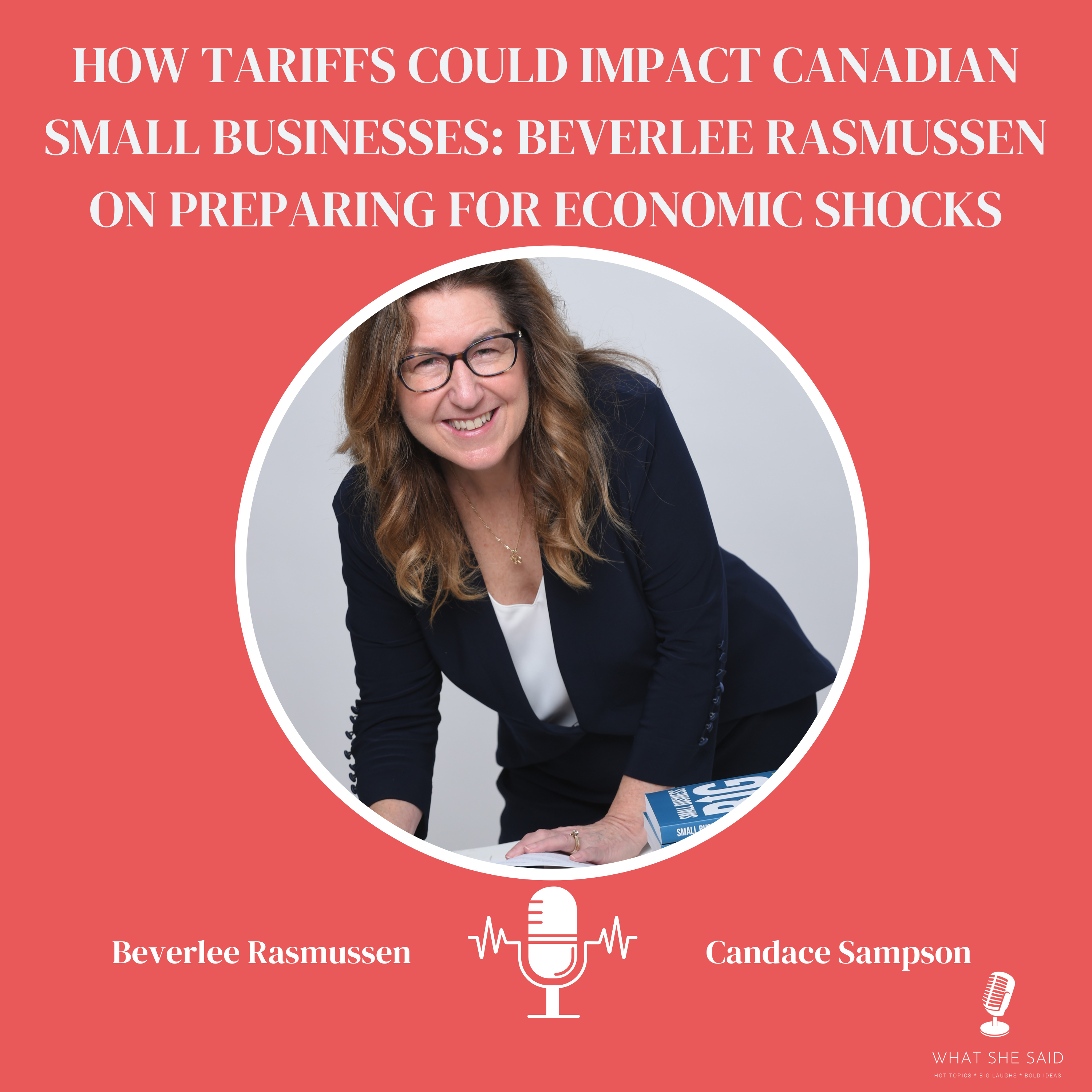 How Tariffs Could Impact Canadian Small Businesses: Beverlee Rasmussen on Preparing for Economic Shocks