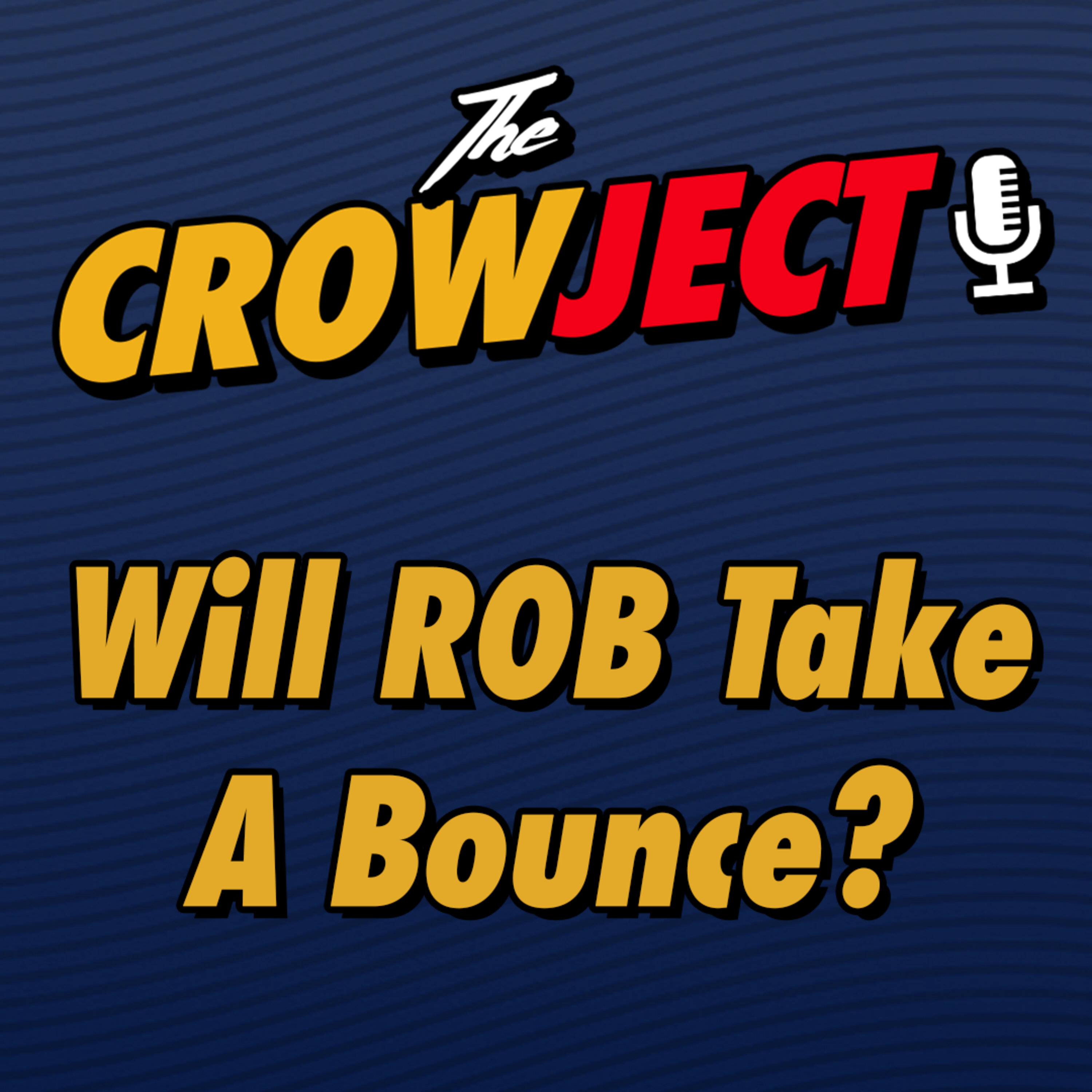 Will Rob Take A Bounce?