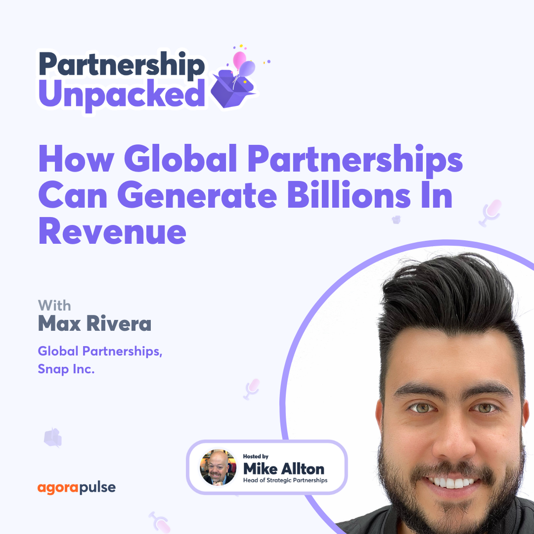 How Global Partnerships at Can Generate Billions In Revenue with Max Rivera