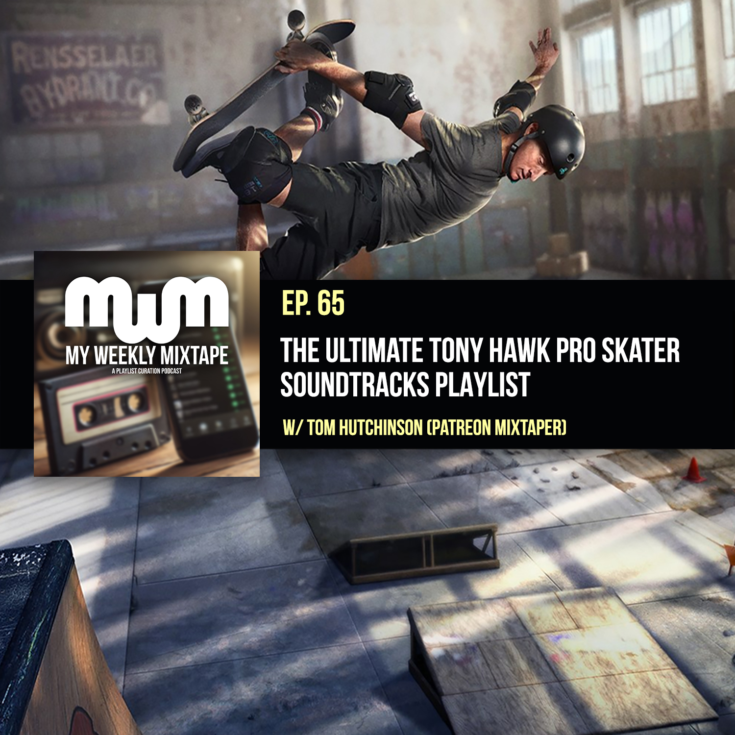 The Ultimate Tony Hawk Pro Skater Playlist (w/ Patreon Mixtaper Tom Hutchinson)