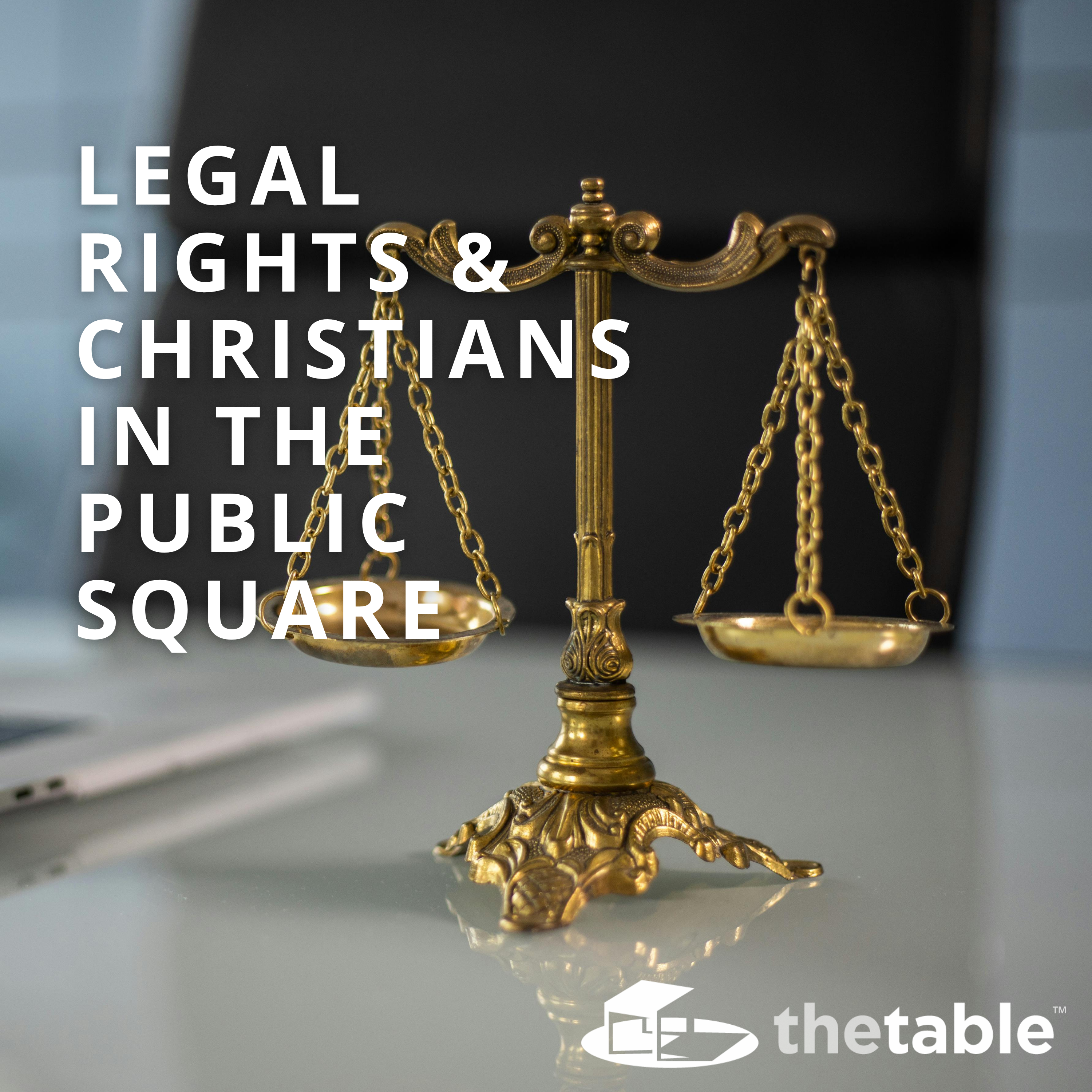 Legal Rights and Christians in the Public Square episode artwork