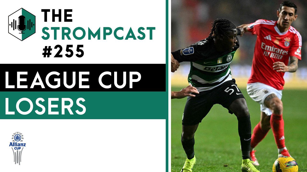 The STROMPCAST #255 - League Cup Losers w/@Pete1678  and  @Sergio_R81  !! episode artwork