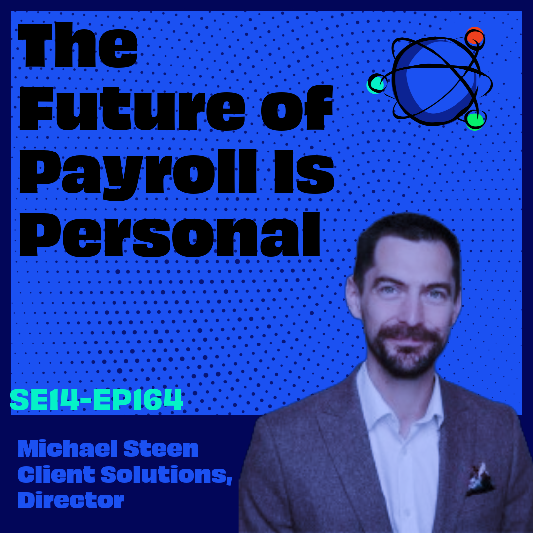 The Future of Payroll Is Personal — A Conversation with Michael Steen episode artwork
