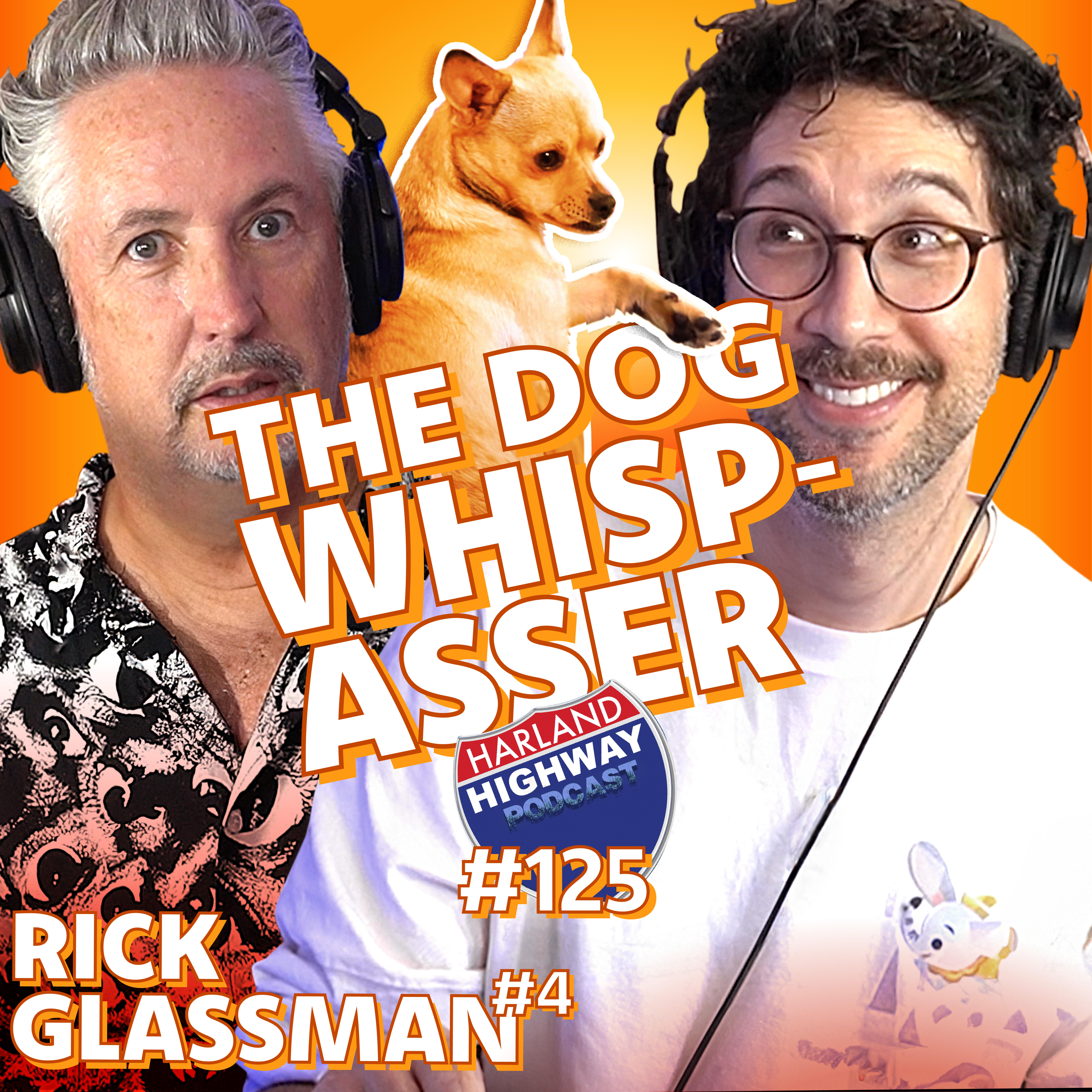 RICK GLASSMAN gets super deep with his philosophies and his cute little dog. Maybe too deep!
