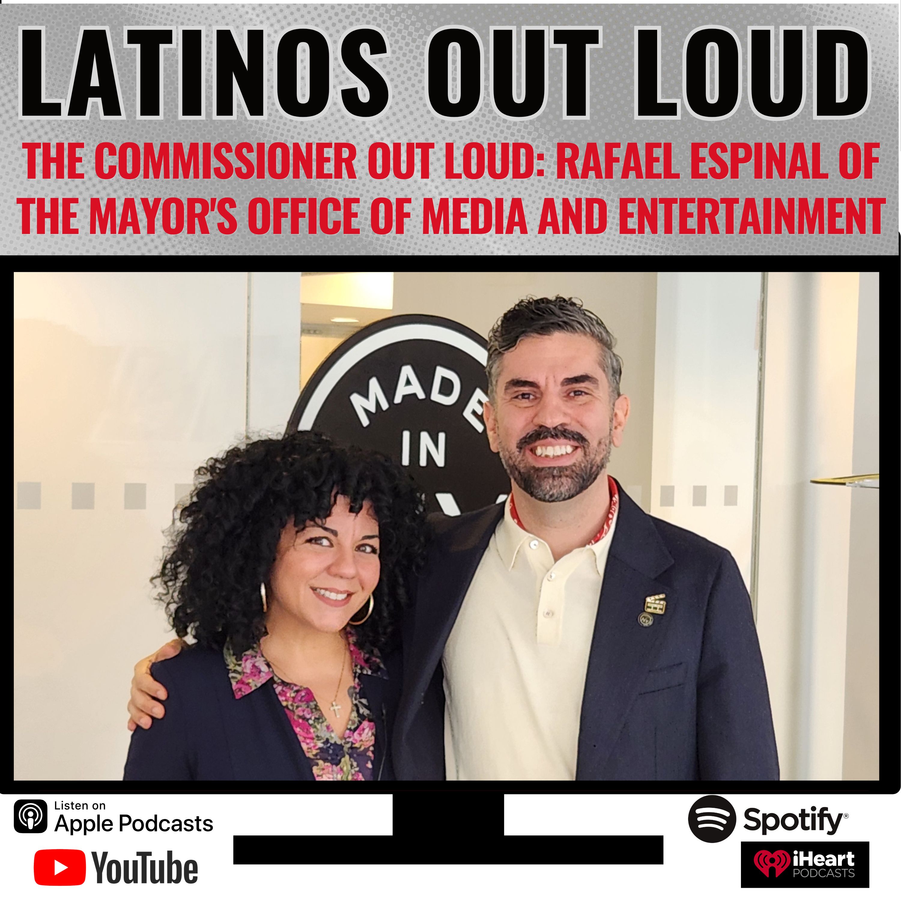 The Commissioner OUT LOUD: Rafael Espinal of the Mayor's Office of Media and Entertainment