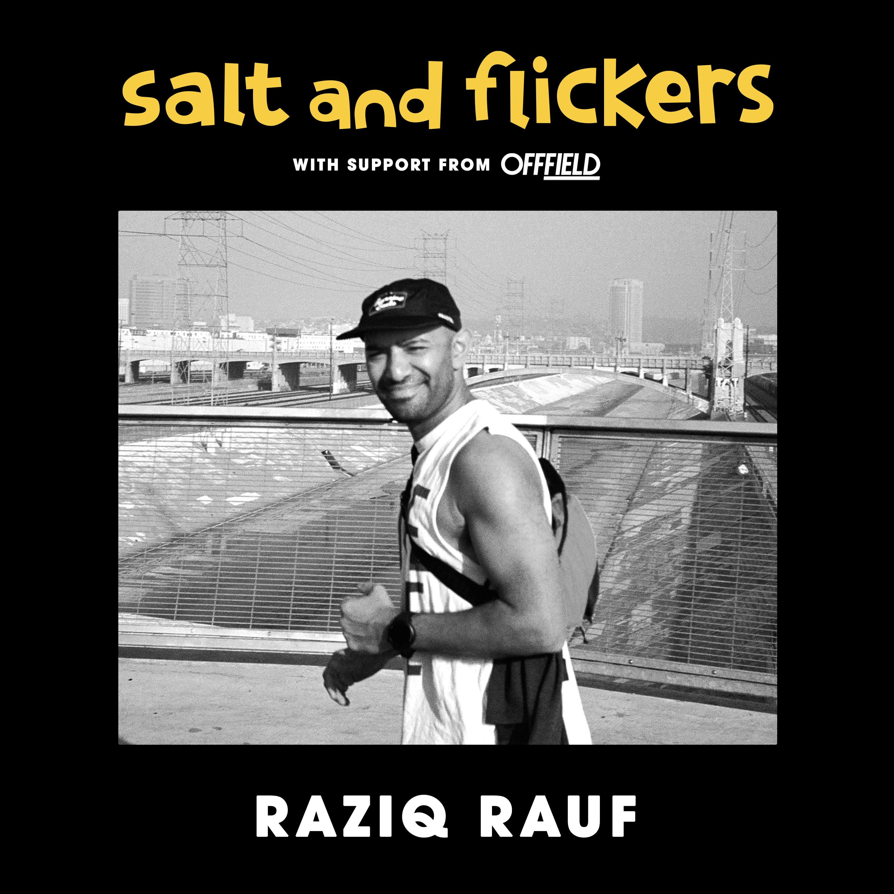Episode 19 – Raziq Rauf