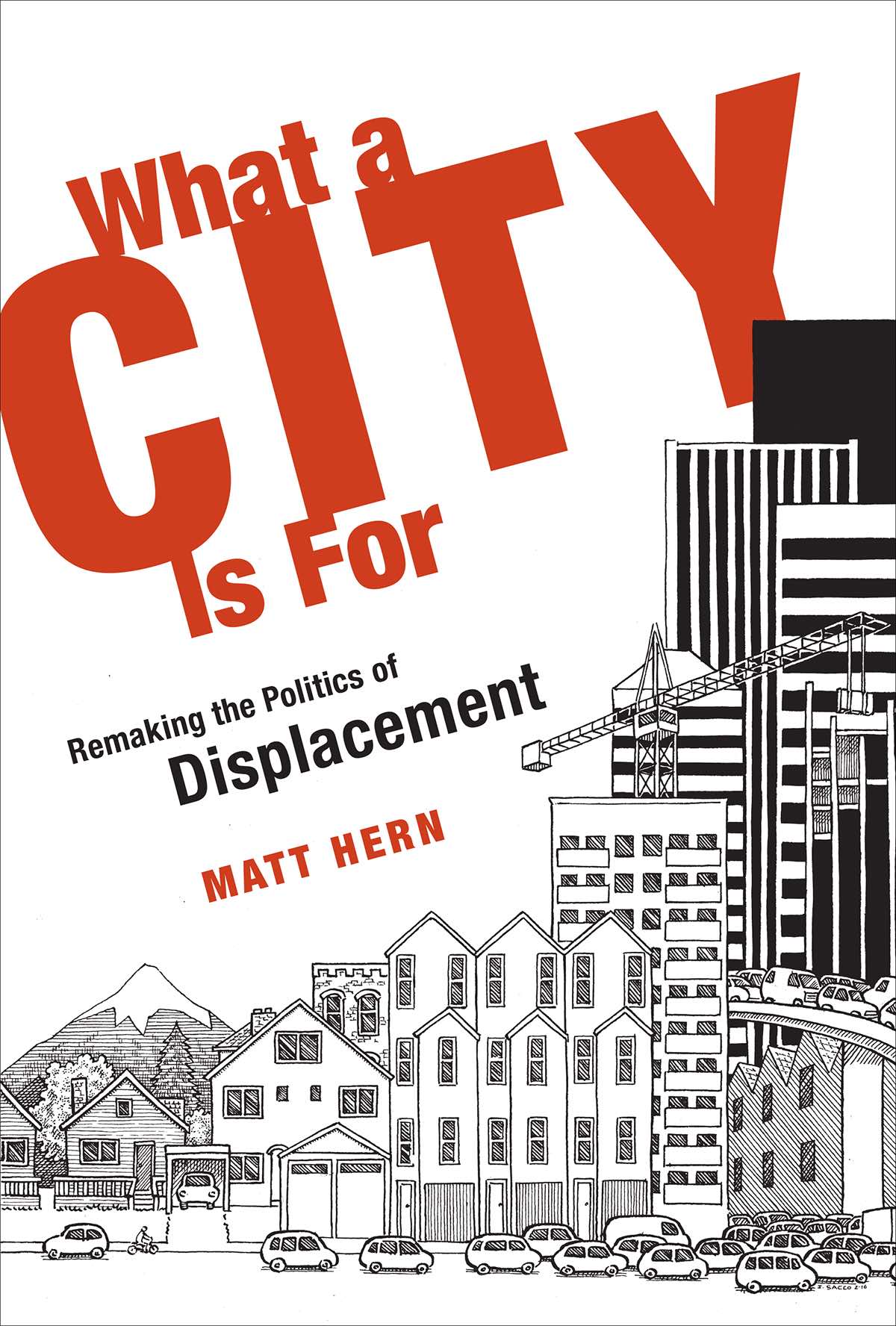 MIT: What a City Is for: Remaking the Politics of Displacement