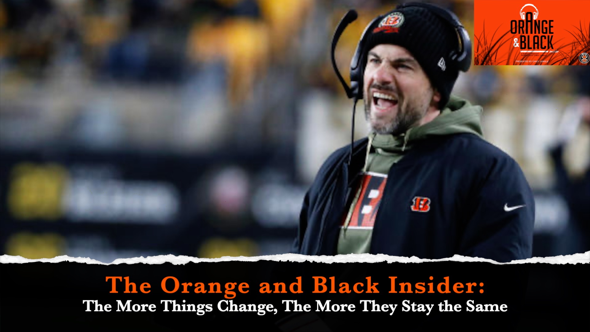 The Orange and Black Insider Bengals Podcast: The More Things Change, The More They Stay the Same episode artwork