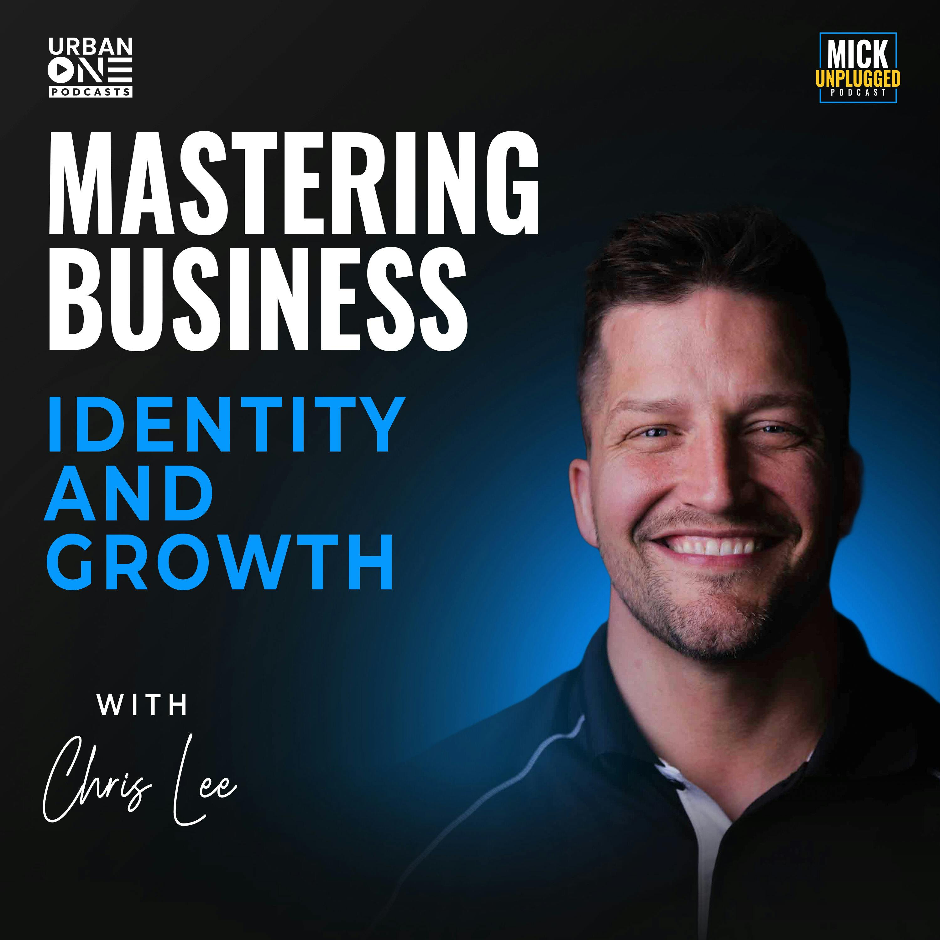Chris Lee | Mastering Business Identity and Growth