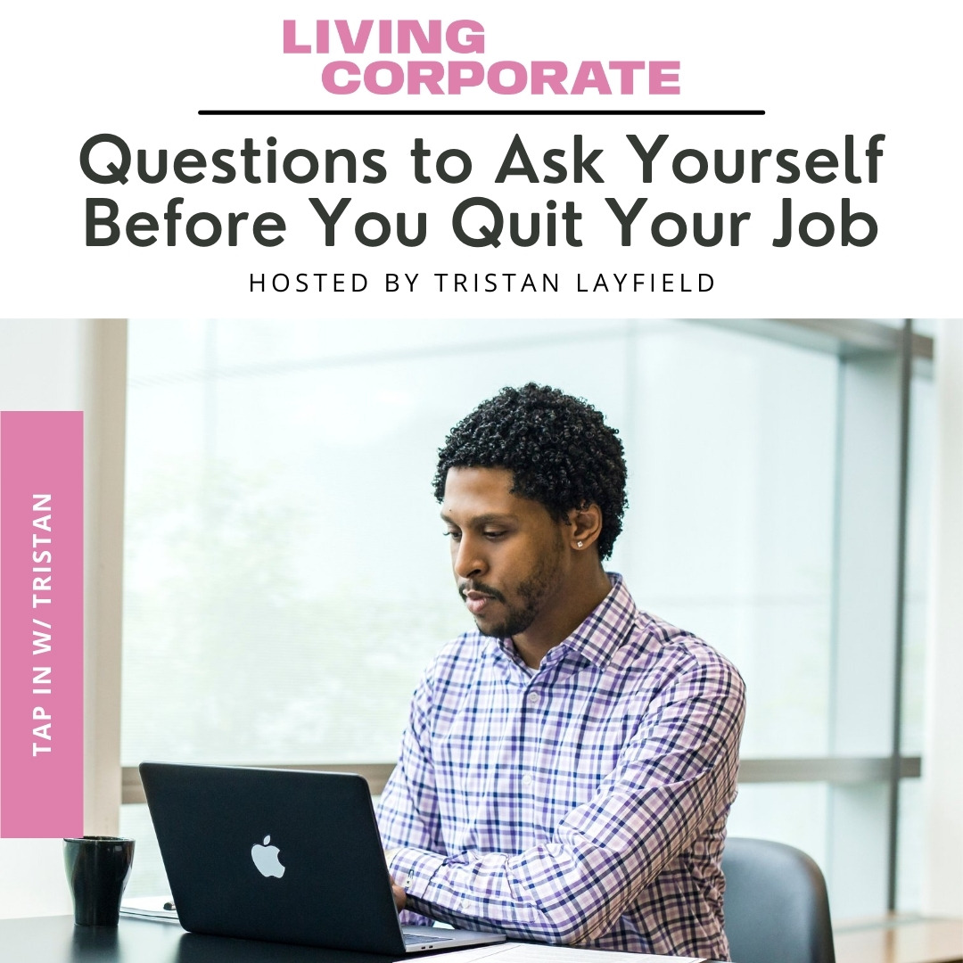 TAP In with Tristan : Questions to Ask Yourself Before You Quit Your Job episode artwork