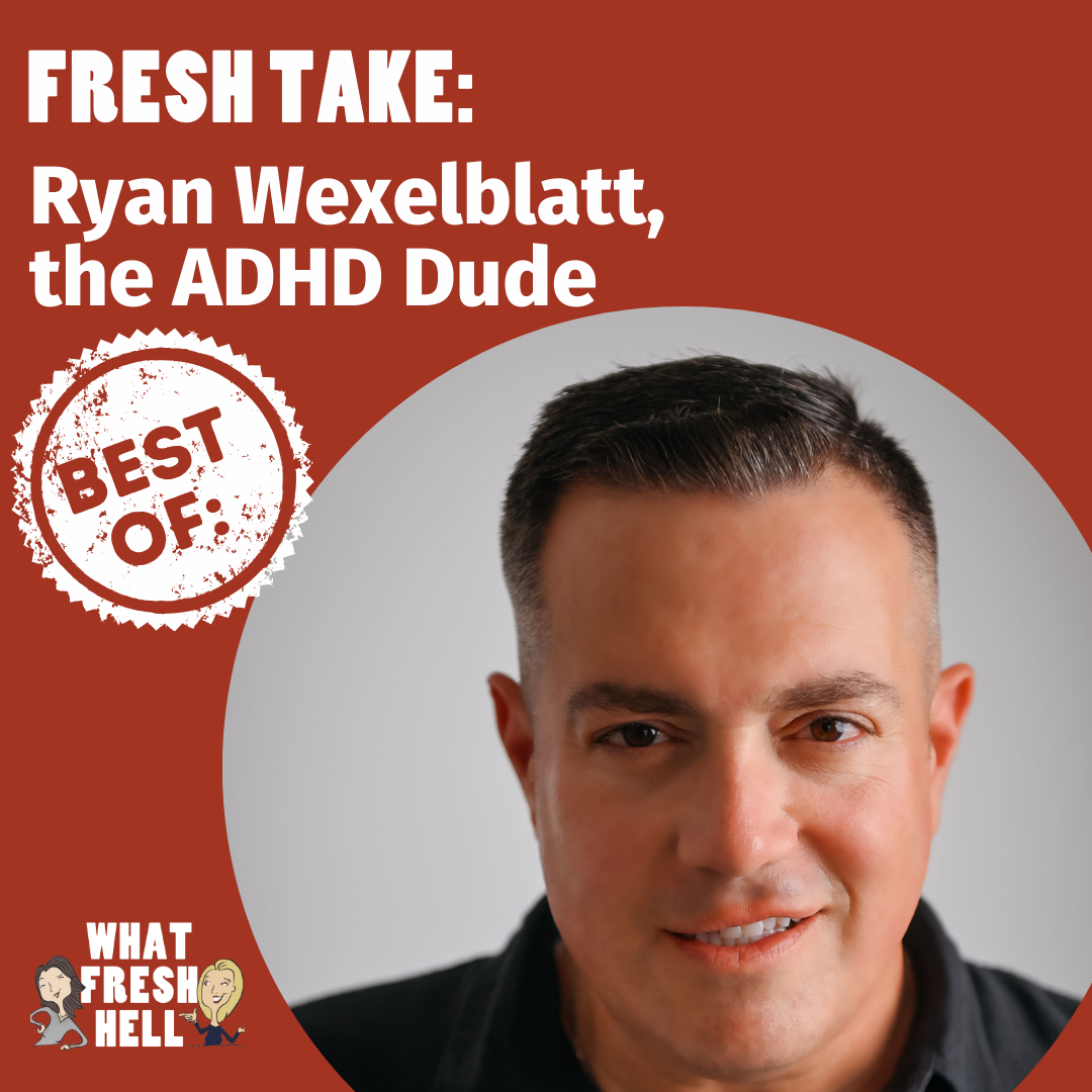 BEST OF: Ryan Wexelblatt on How To Help Kids With ADHD Succeed