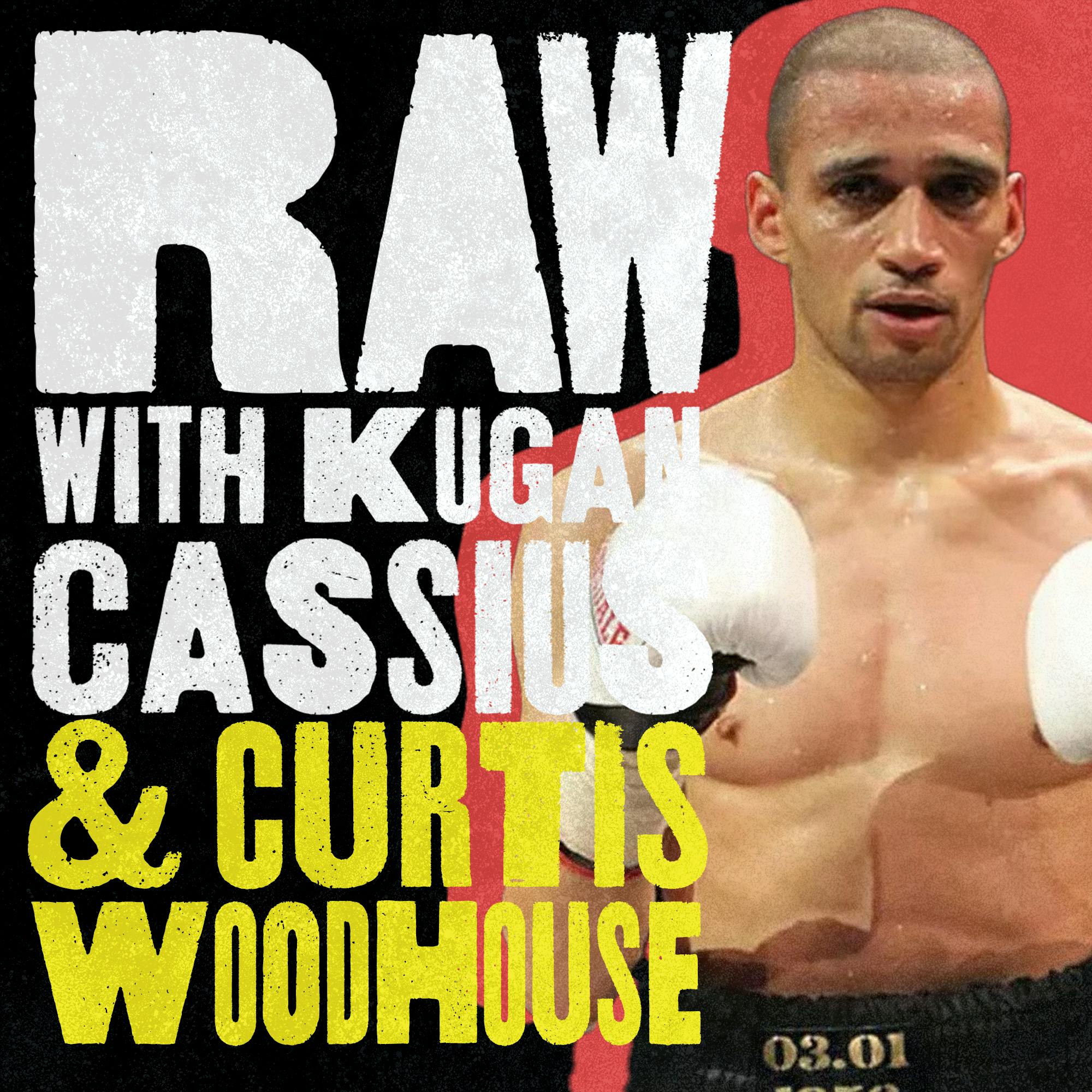 RAW PODCAST : WITH CURTIS WOODHOUSE & KUGAN CASSIUS (S7, Ep10) RAW PODCAST : WITH CURTIS WOODHOUSE & KUGAN CASSIUS (S7, Ep10)