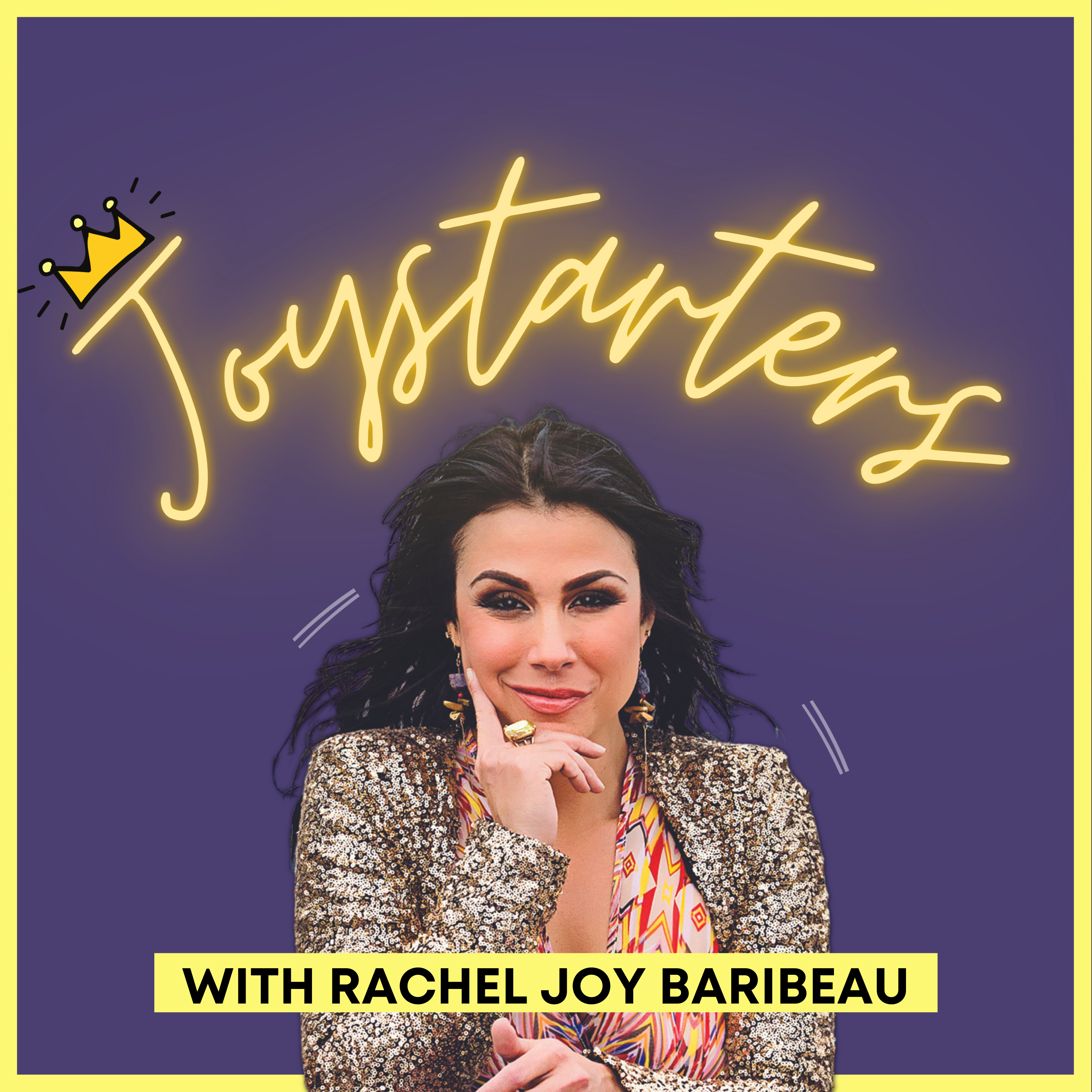 Joystarters with Rachel Baribeau: Nurturing Faith, Finding Purpose, and Pursuing Joyful Living