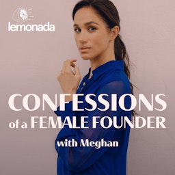 Confessions of a Female Founder with Meghan