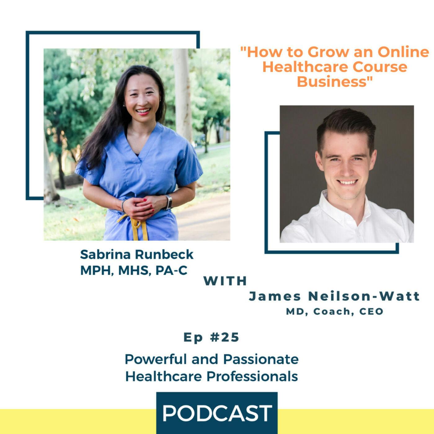Ep 25 – How To Grow an Online Healthcare Course Business with James Neilson-Watt