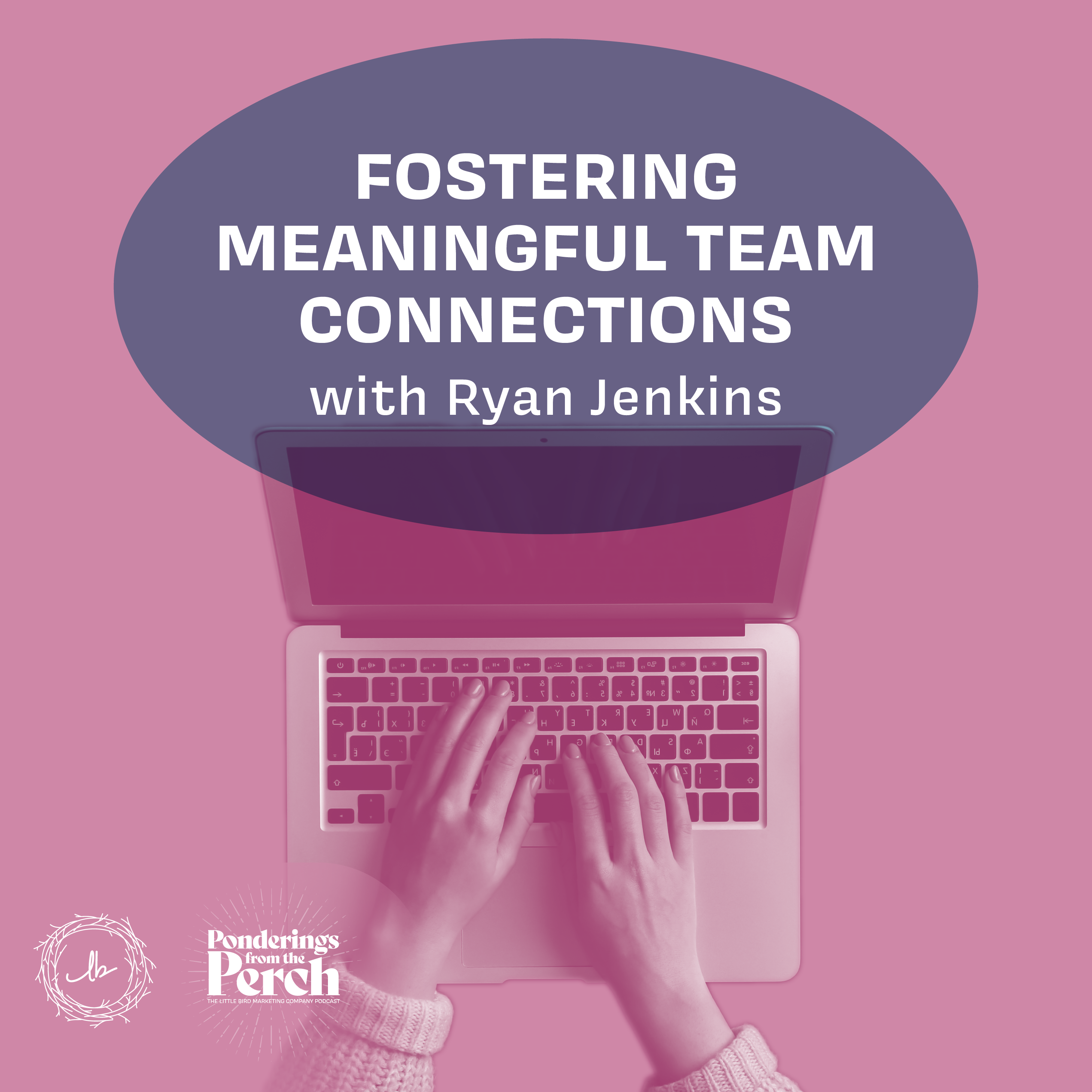 Fostering Meaningful Team Connections with Ryan Jenkins episode artwork