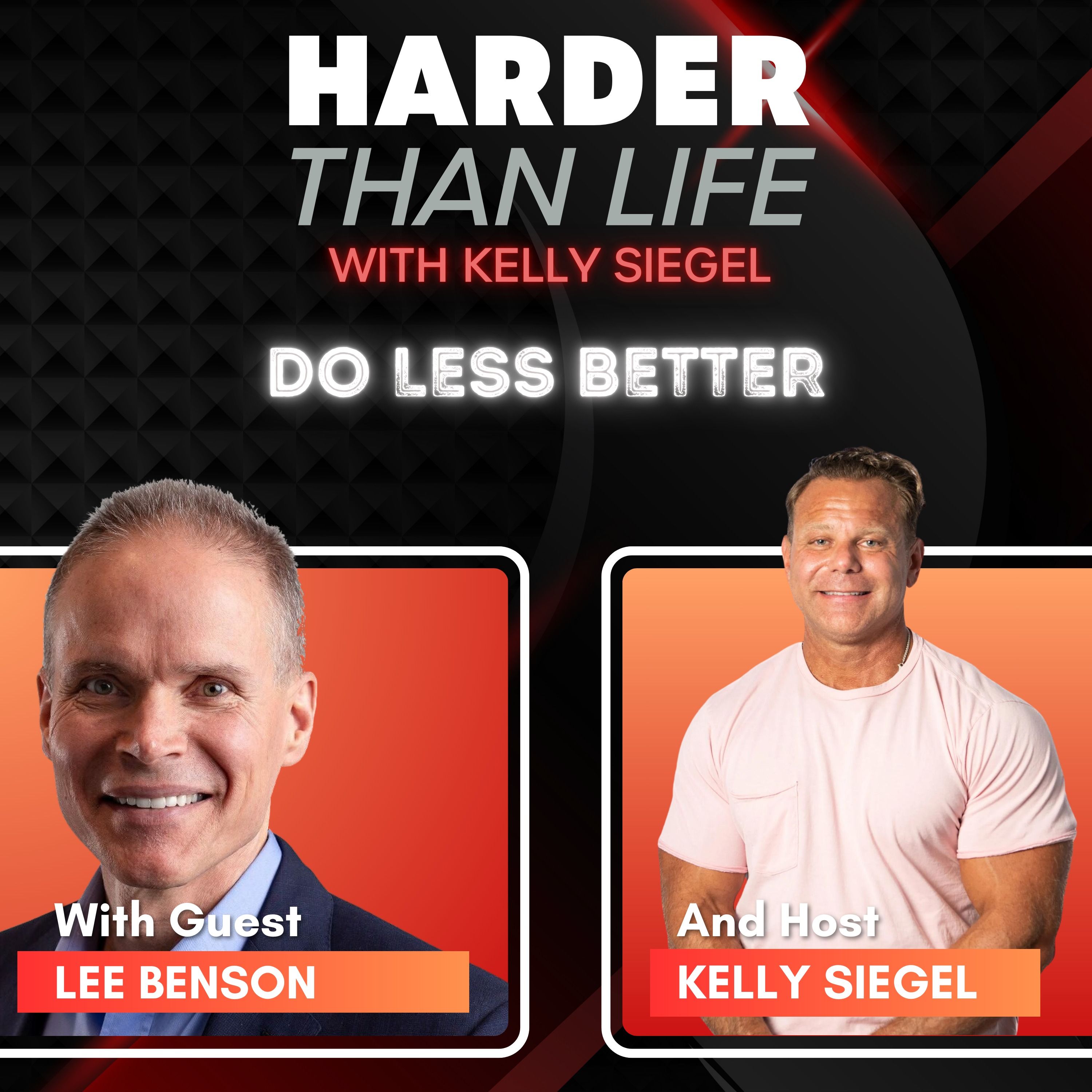 112: Do Less Better w/ Lee Benson