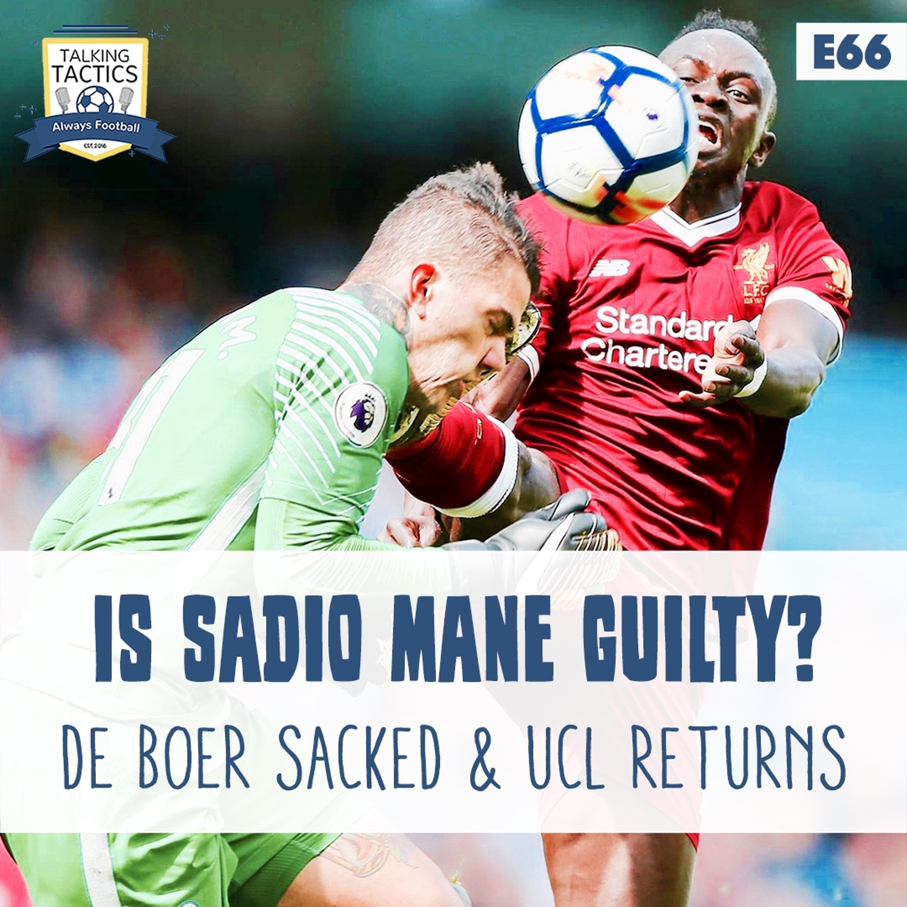 66 | Is Sadio Mané Guilty? De Boer Sacked & UCL Returns episode artwork