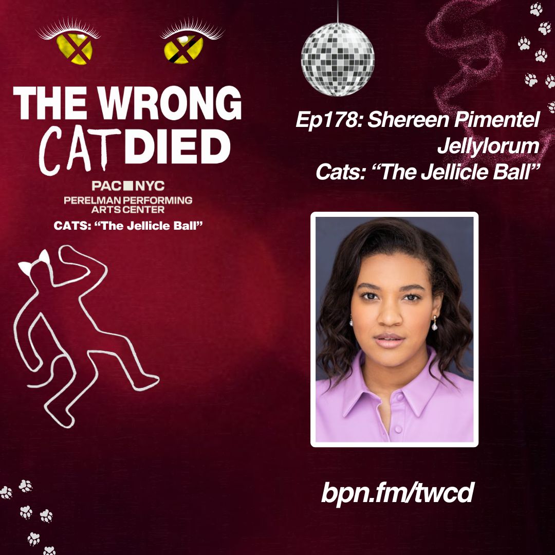 Ep178 - Shereen Pimentel, Jellylorum in PAC's "CATS: The Jellicle Ball" episode artwork