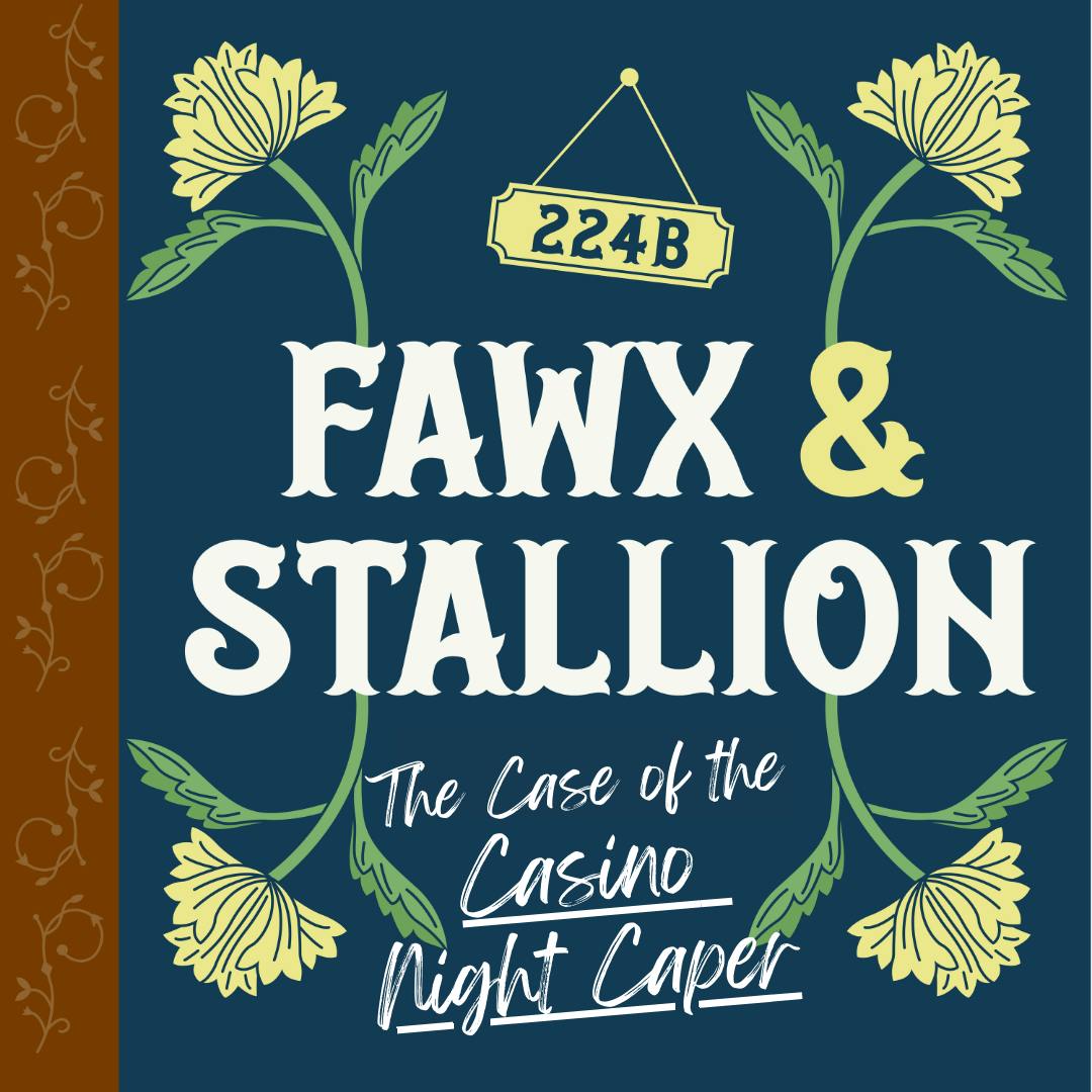 Chapter Seven: The Case of the Casino Night Caper Chapter Seven: The Case of the Casino Night Caper