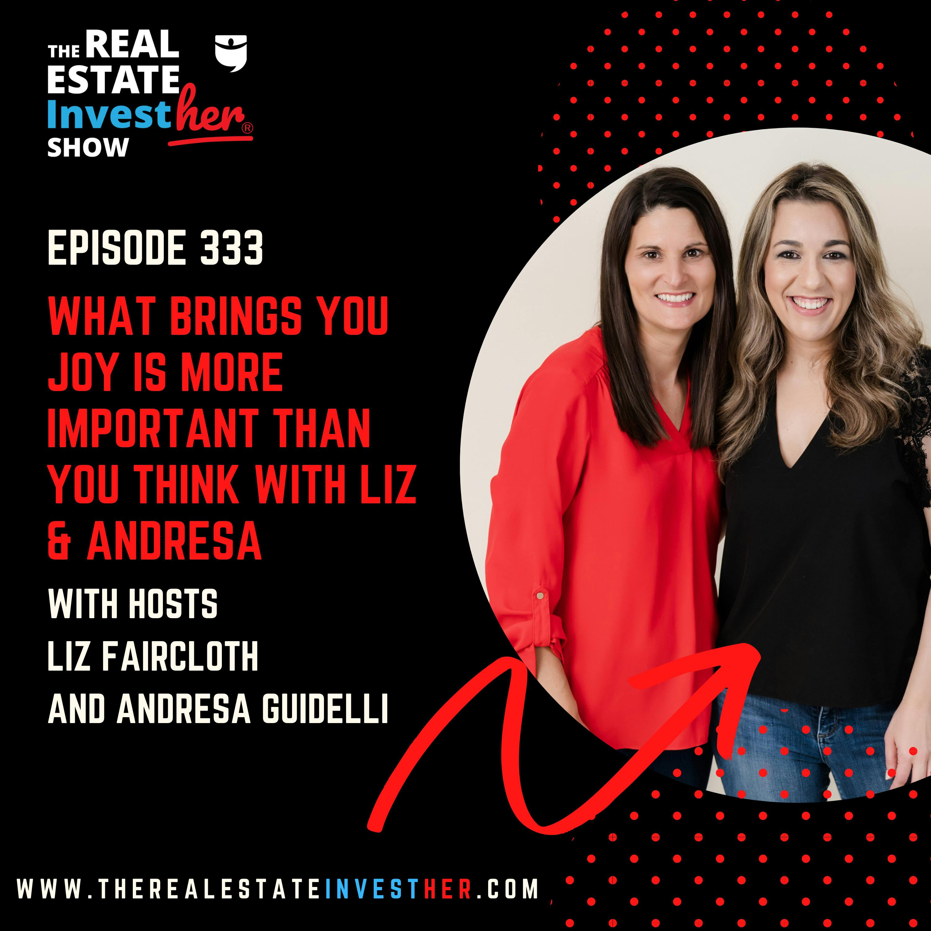 What Brings You Joy is More Important Than You Think with Liz & Andresa (Minisode)