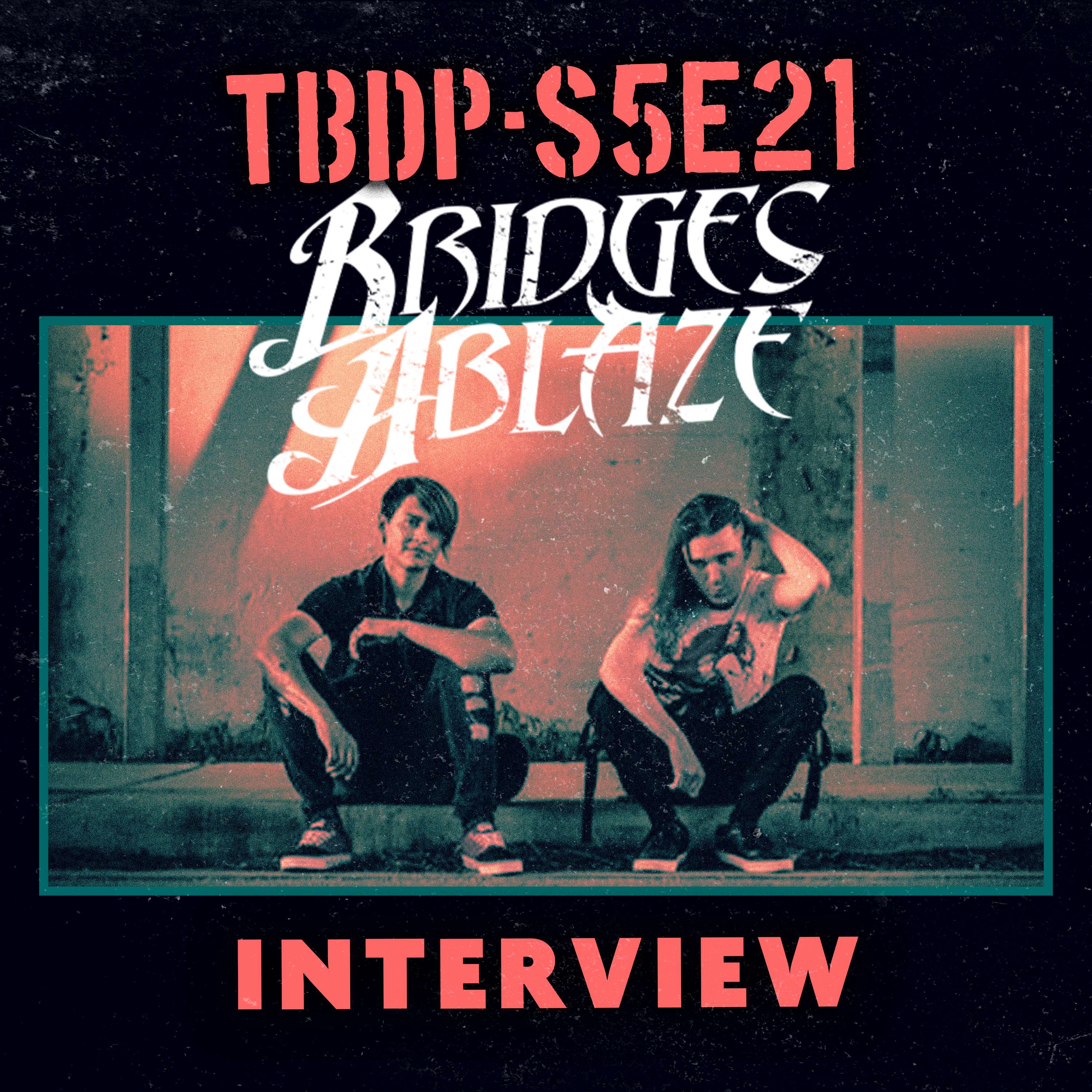 An Interview with Bridges Ablaze- Season 5 Ep. #21 episode artwork
