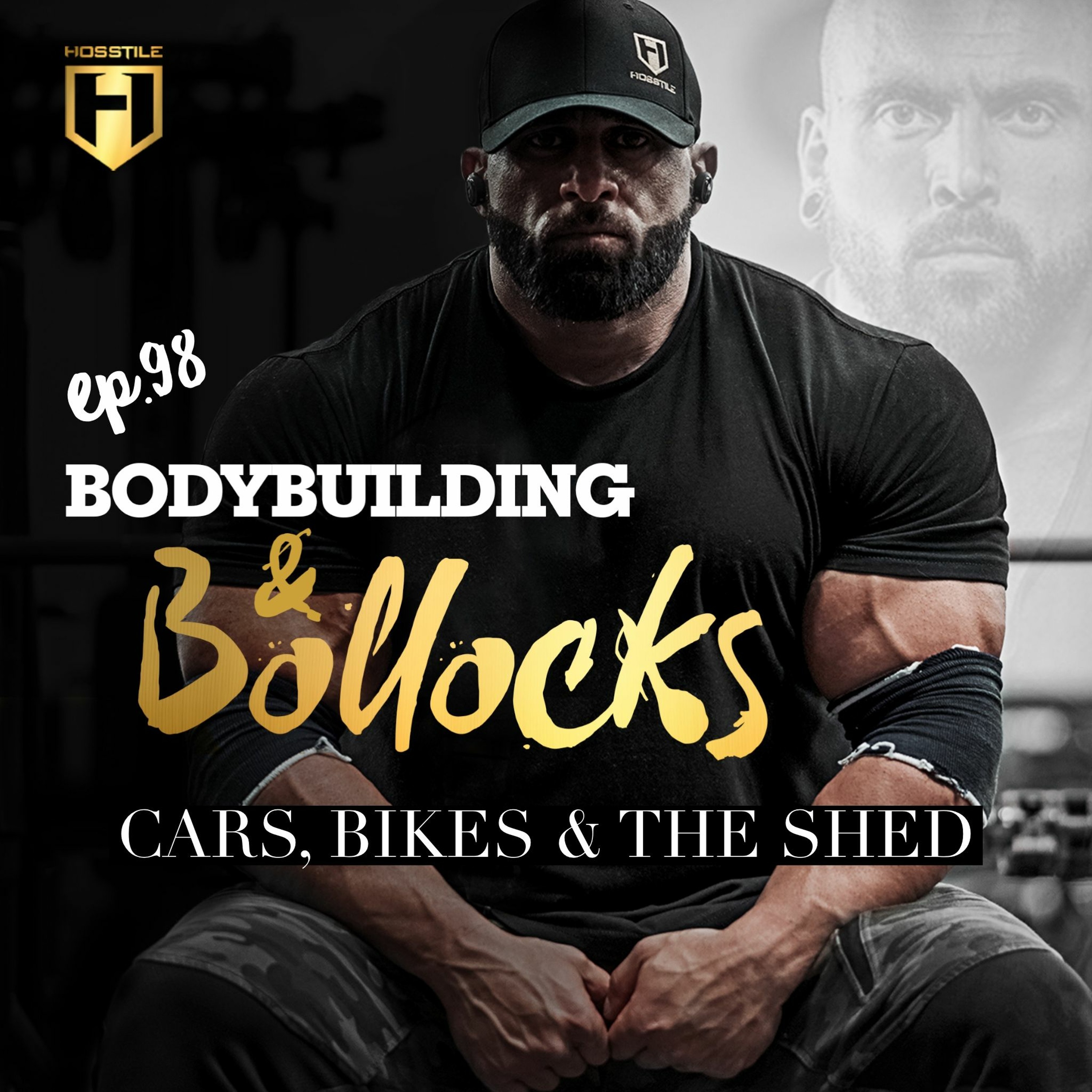 CARS, BIKES & THE SHED | Fouad Abiad, Ben Chow & James Hollingshead | Bodybuilding & Bollocks Ep.98 episode artwork