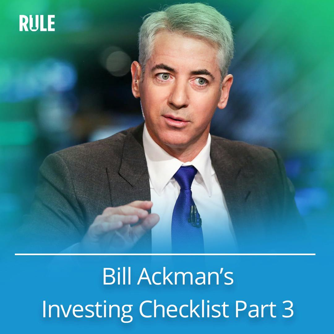 326- Bill Ackman’s Investing Checklist Part 3