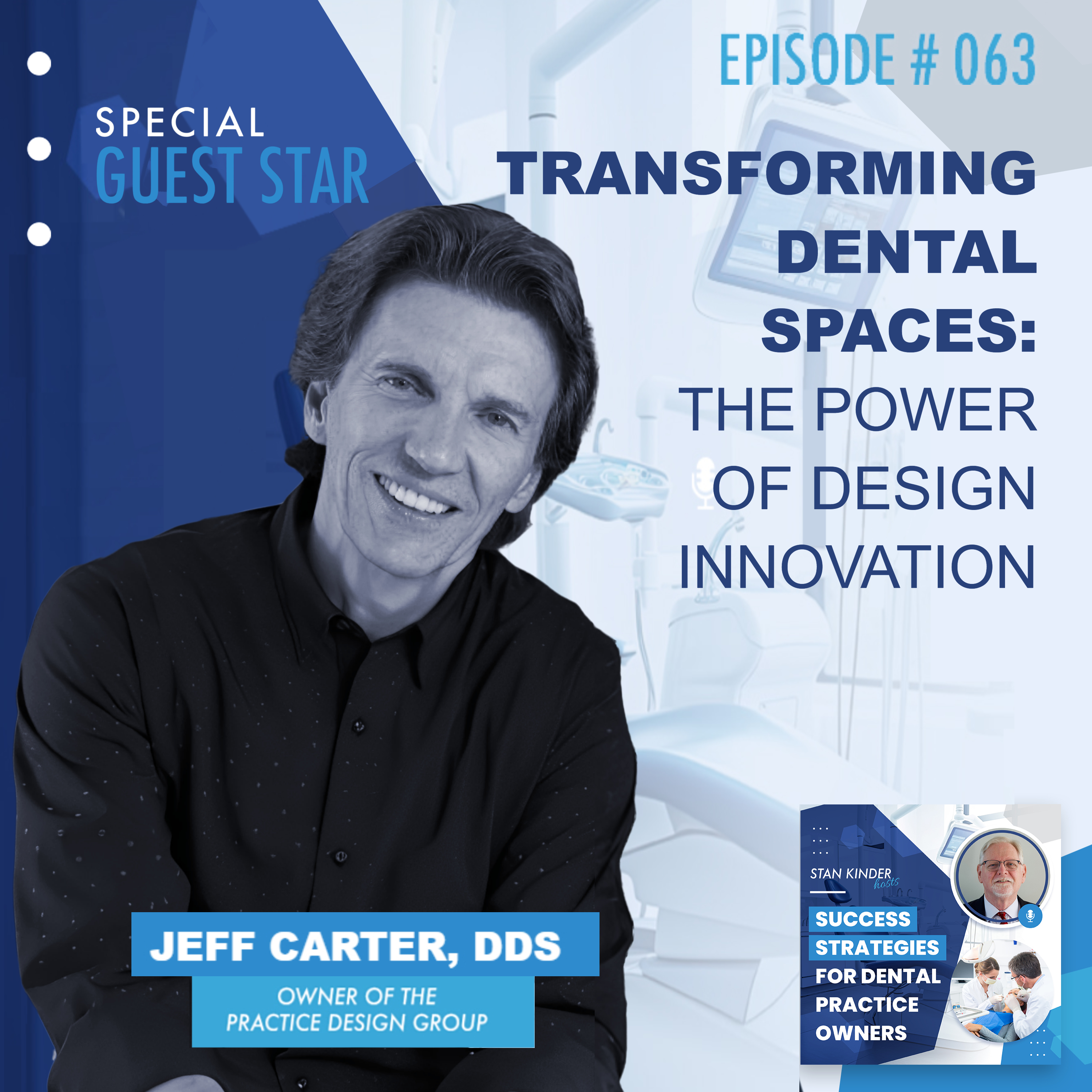 Ep 63: Transforming Dental Spaces: The Power of Design Innovation episode artwork