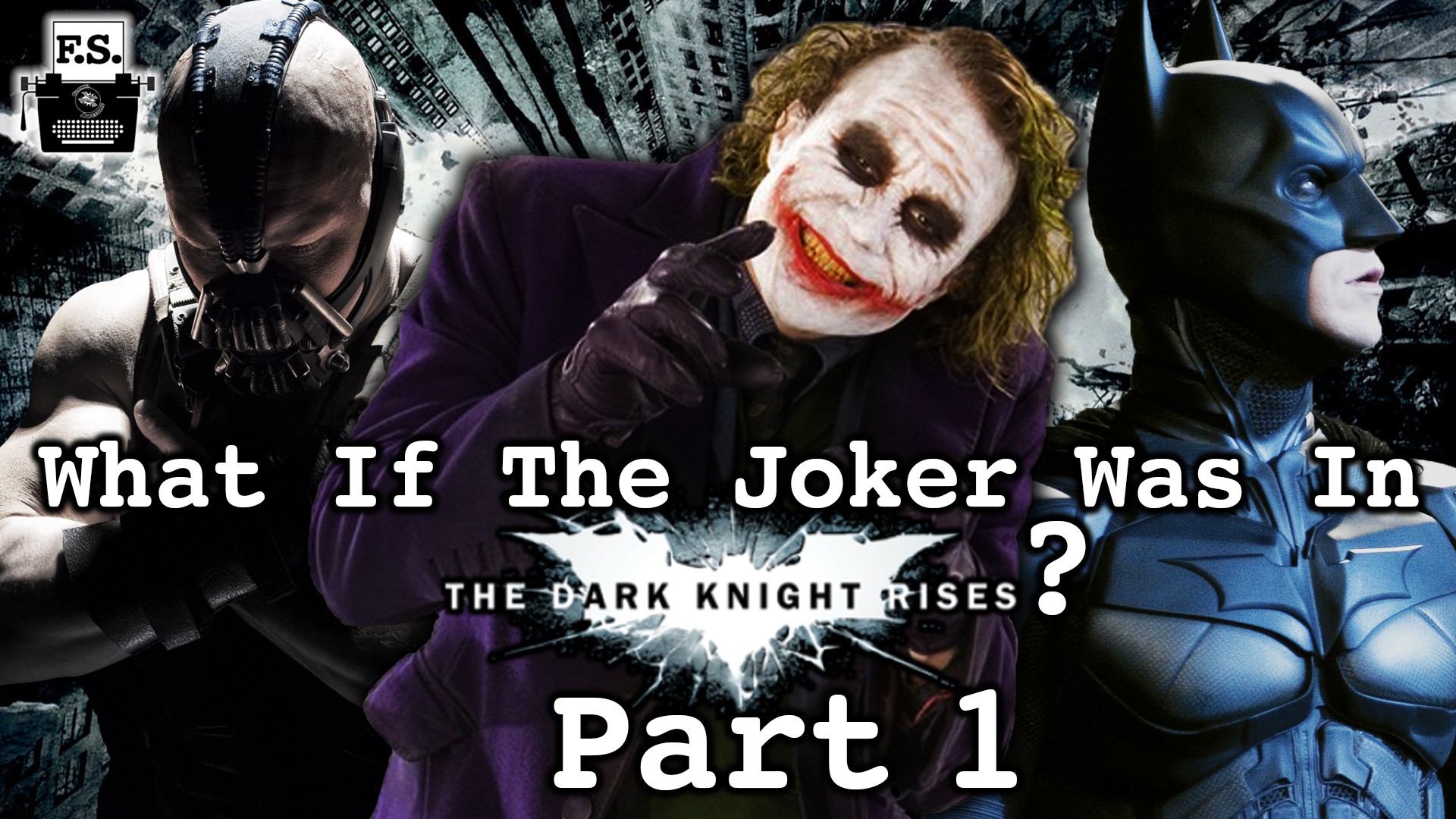 What If The Joker Was In The Dark Knight Rises? - Part 1 episode artwork