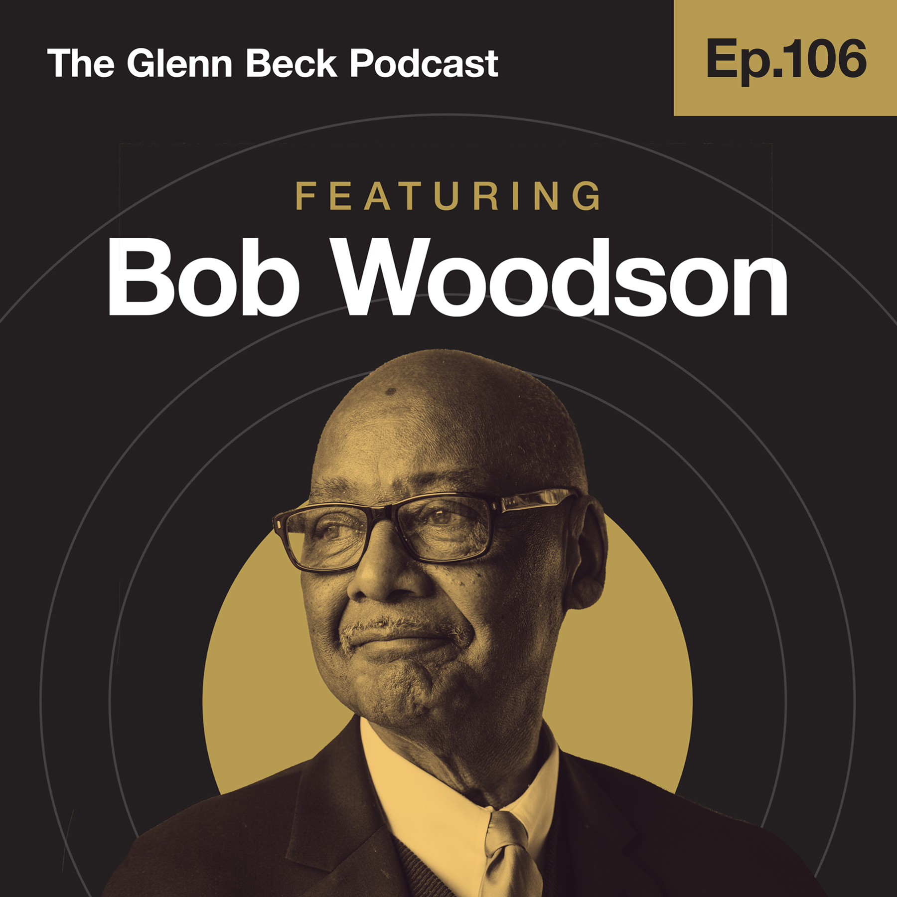 Ep 106 | Segregation Survivor: How to Counter BLM's FALSE Racial Narrative | Bob Woodson | The Glenn Beck Podcast