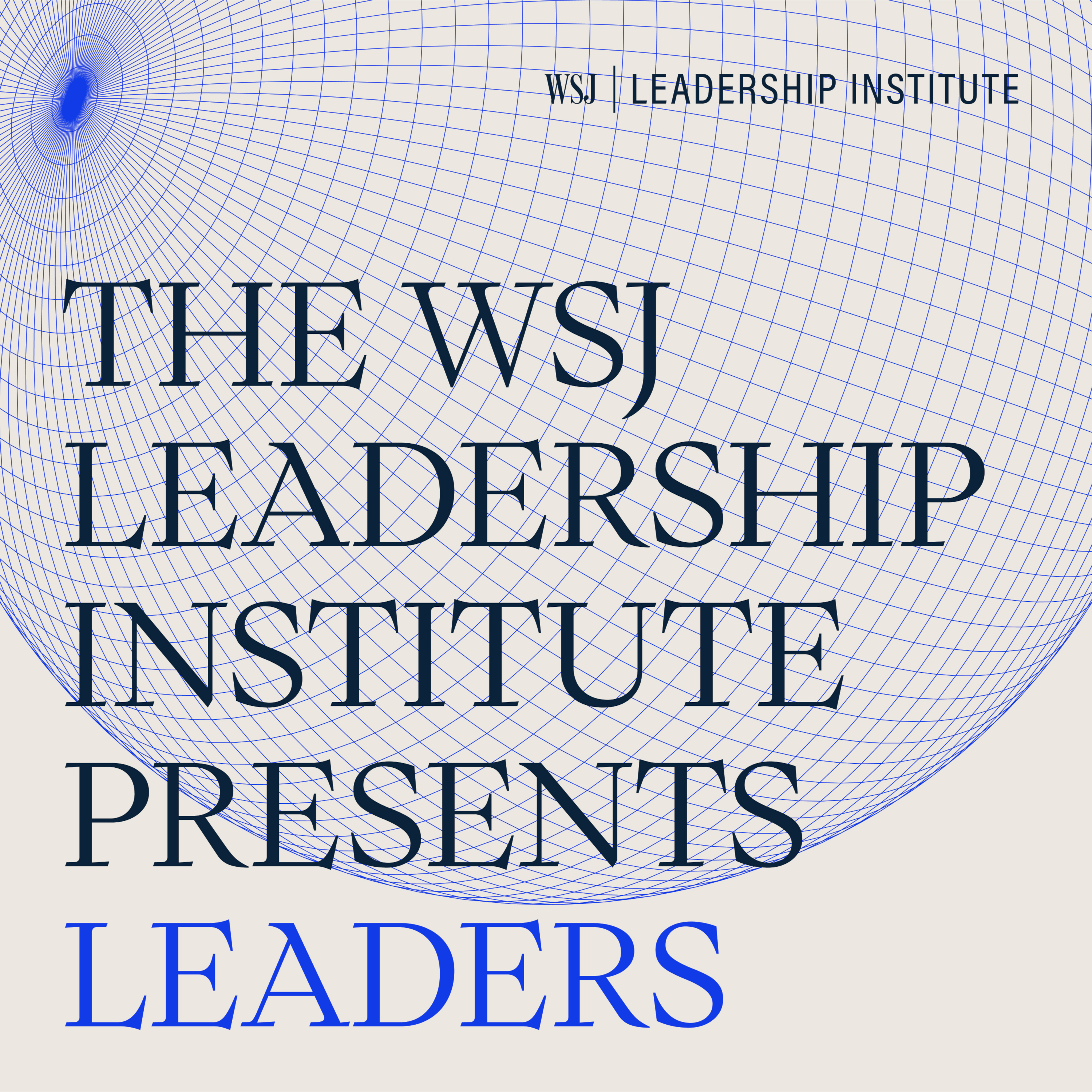 WSJ Leadership Institute Presents Leaders