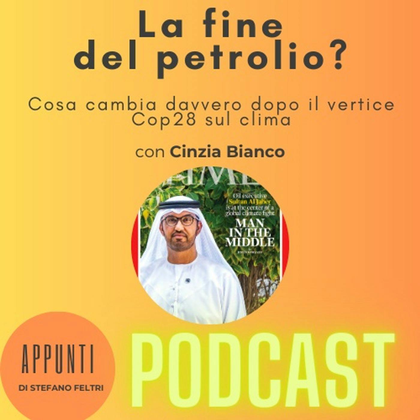 COP28 - L'inizio della fine per le fonti fossili e il futuro del clima - con Cinzia Bianco COP28 - L'inizio della fine per le fonti fossili e il futuro del clima - con Cinzia Bianco