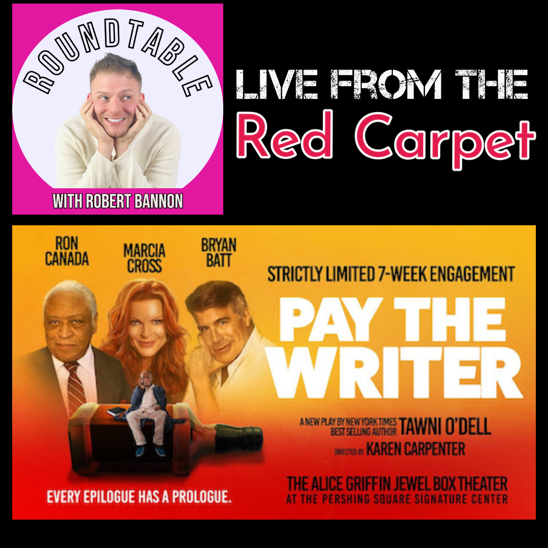 Roundtable Red Carpet! "Pay The Writer" Starring Marcia Cross, Bryan Batt, Ron Canada, & More!