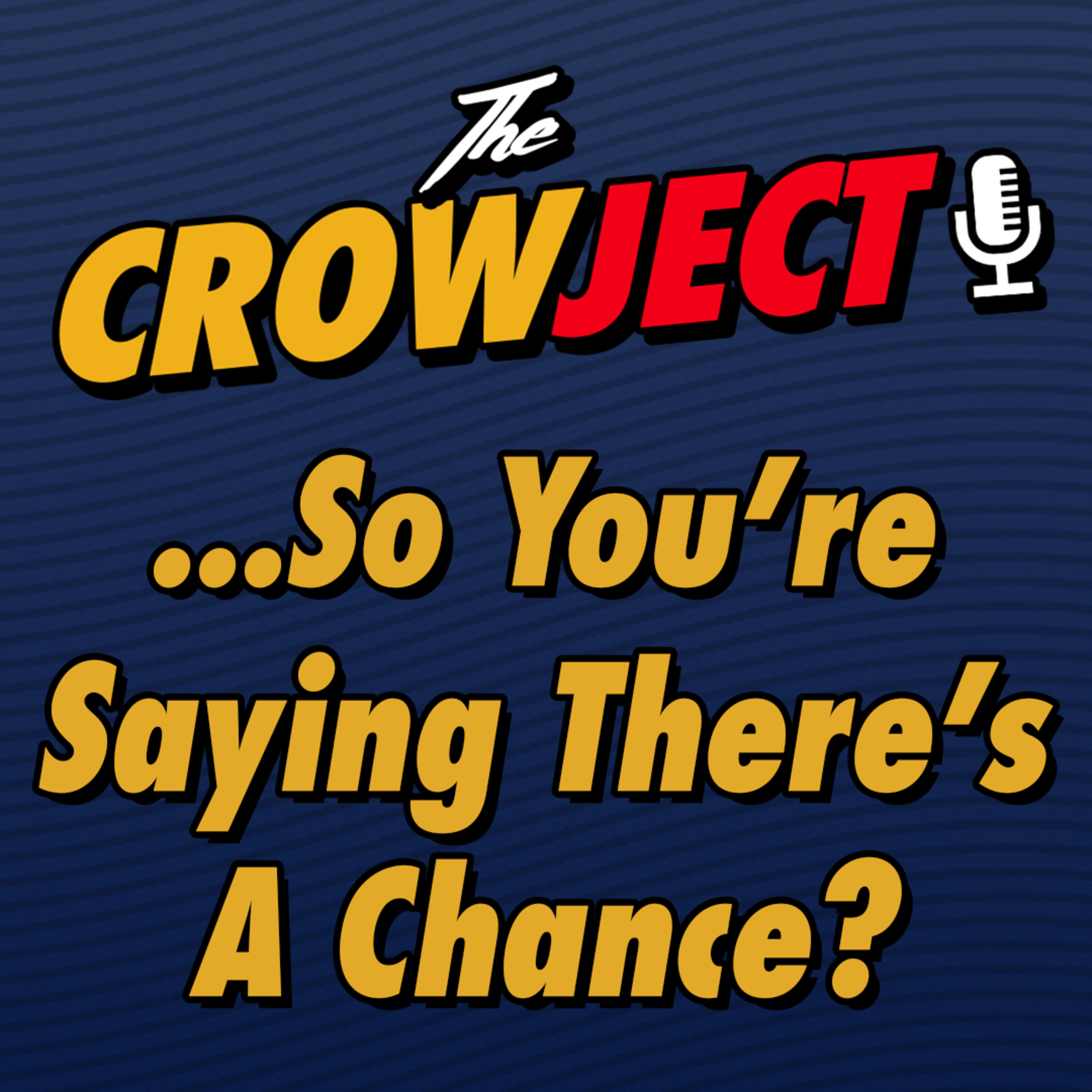 ...So You're Saying There's A Chance?