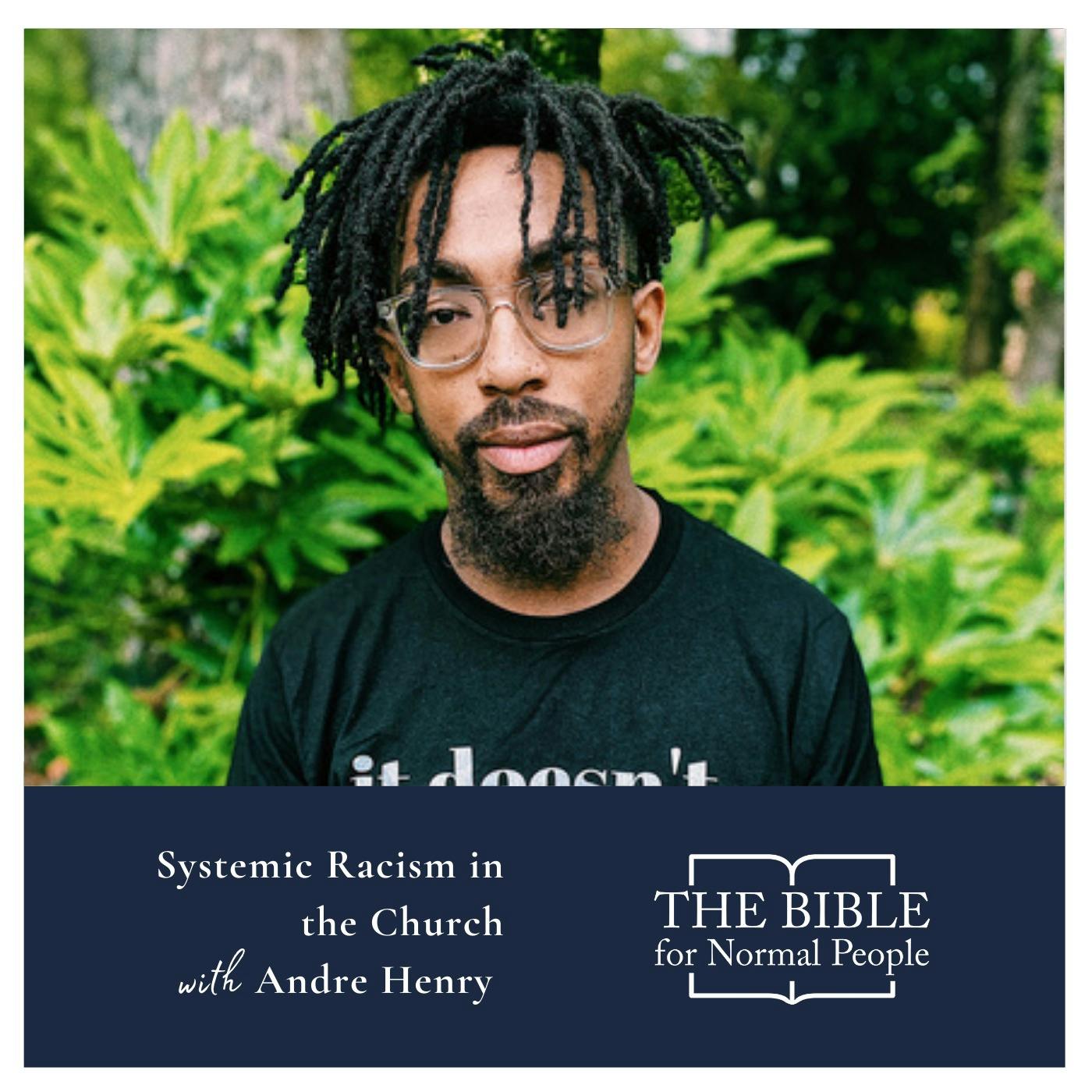 Episode 203: Andre Henry - Systemic Racism in the Church