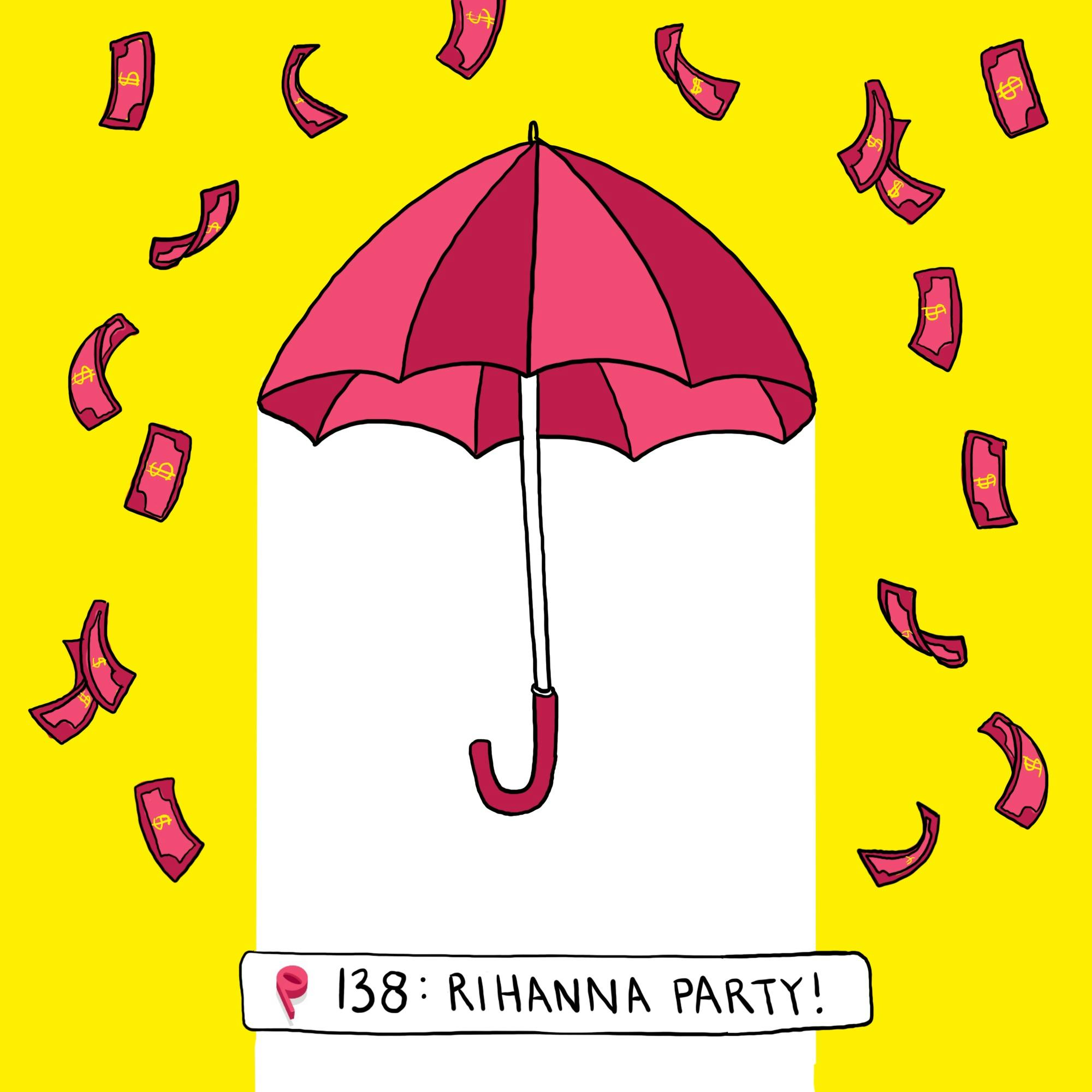 Rihanna Party! (with Gina Delvac)