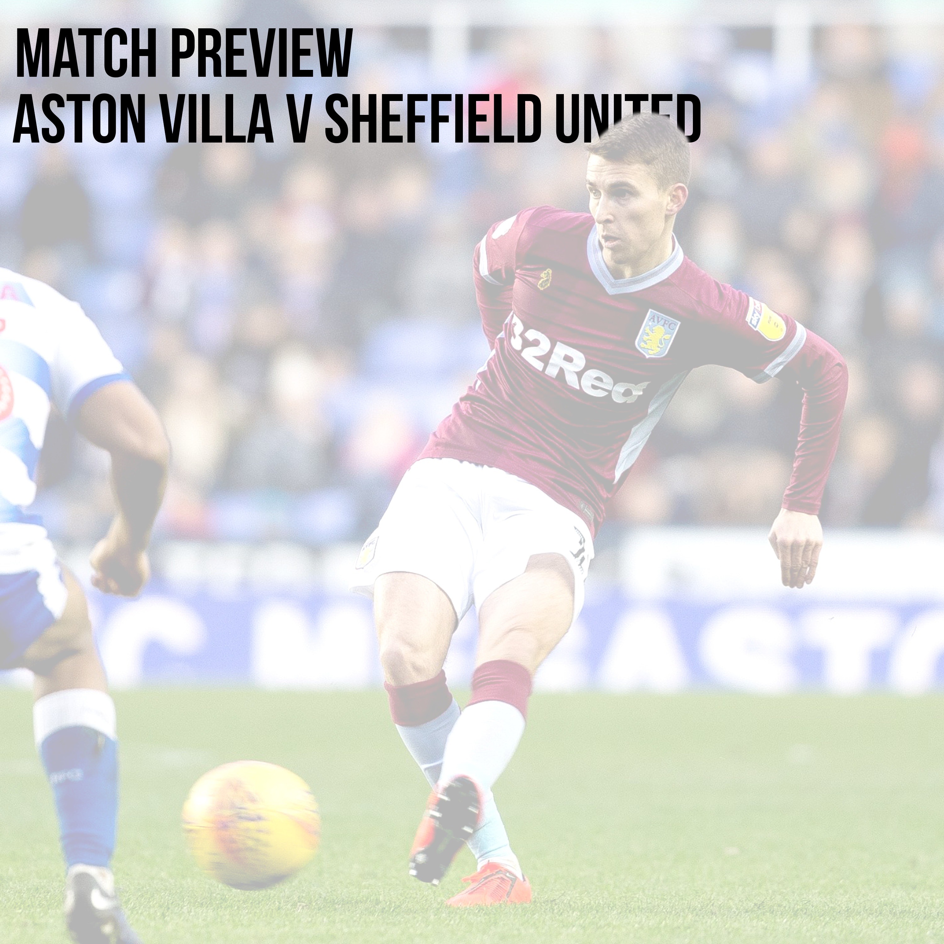 MATCH PREVIEW | Aston Villa v Sheffield United