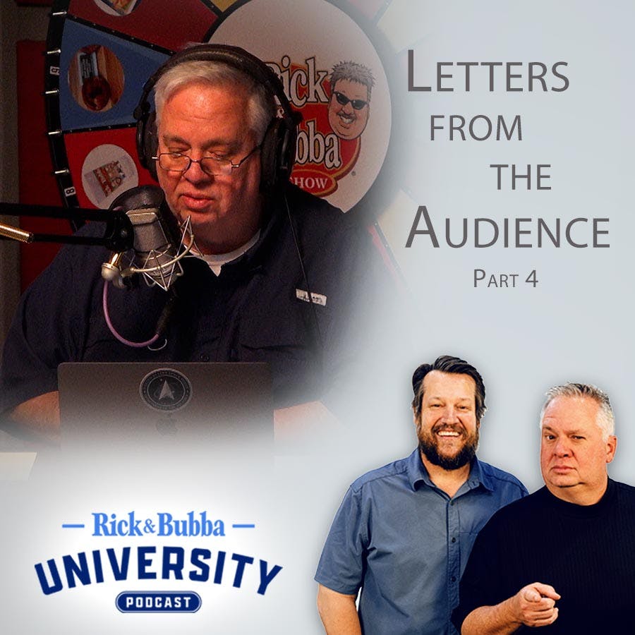 Ep 194 | Letters from the Audience, Part 4 | Rick & Bubba University