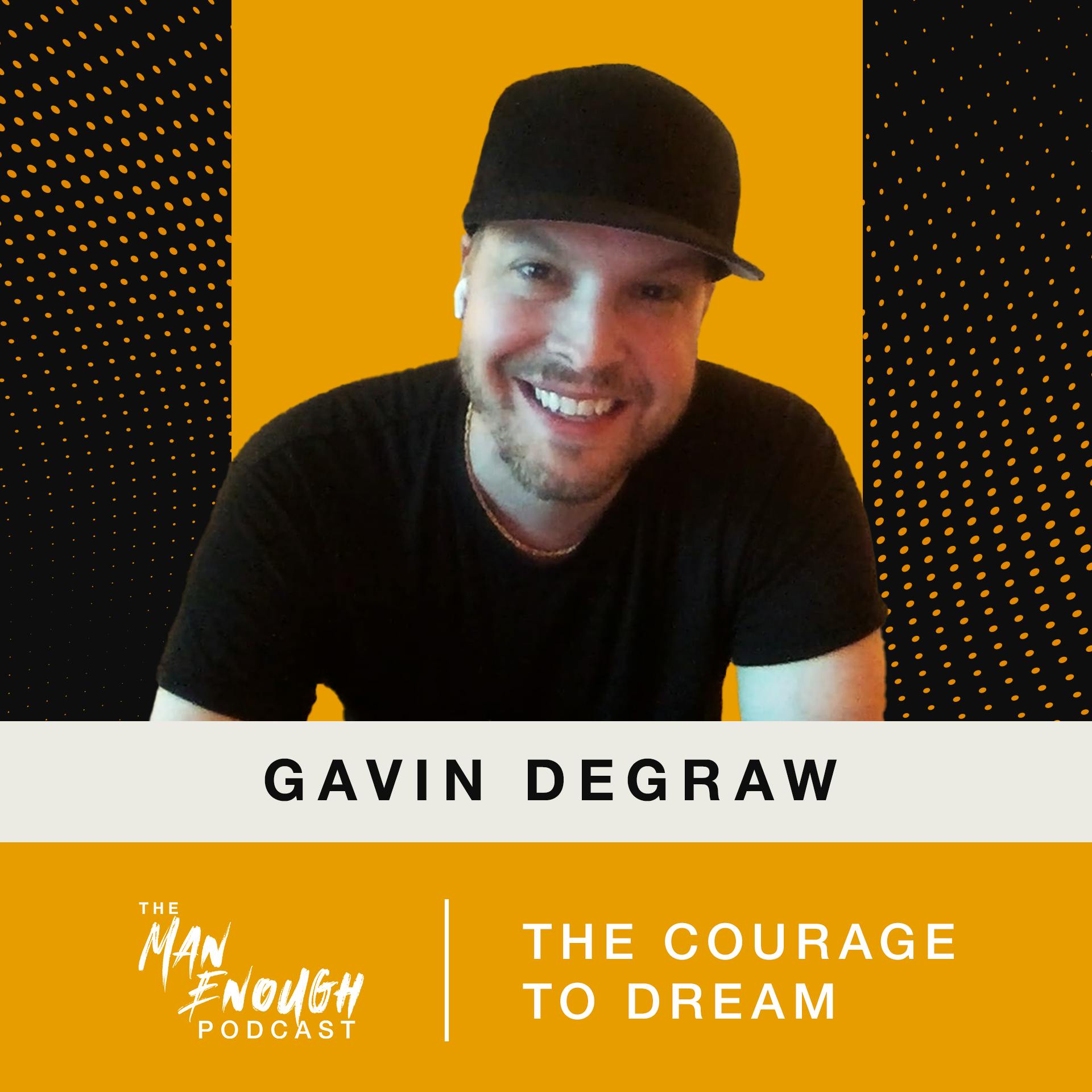 Gavin DeGraw: The Courage to Dream