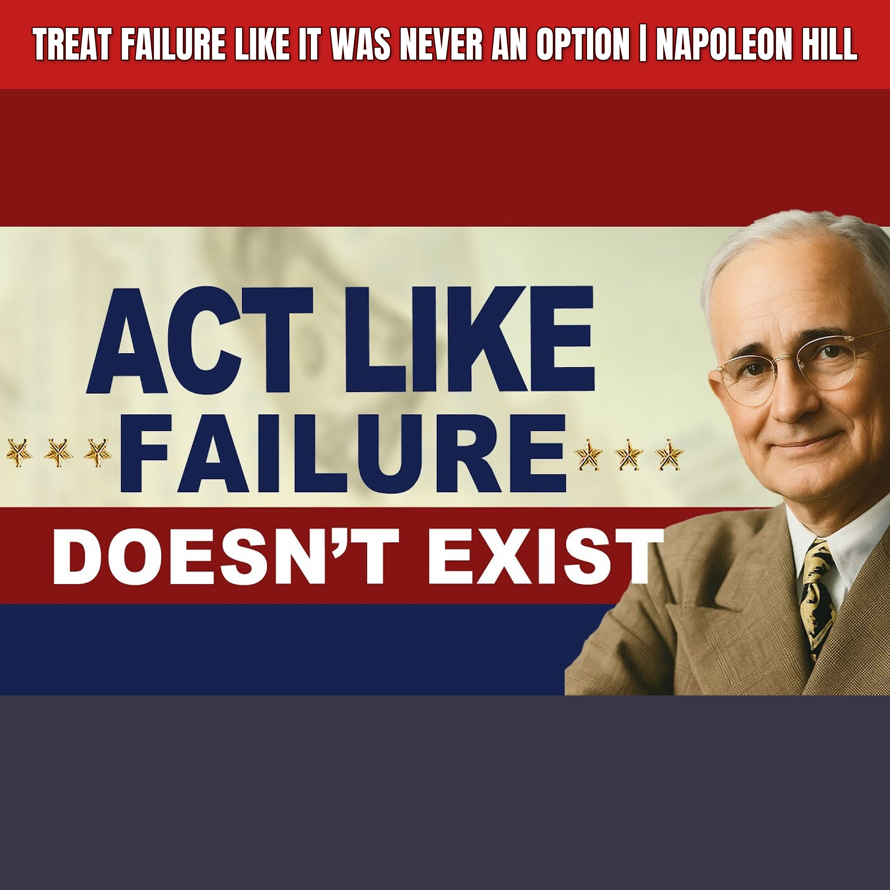 Treat Failure Like It Was NEVER an Option | Napoleon Hill