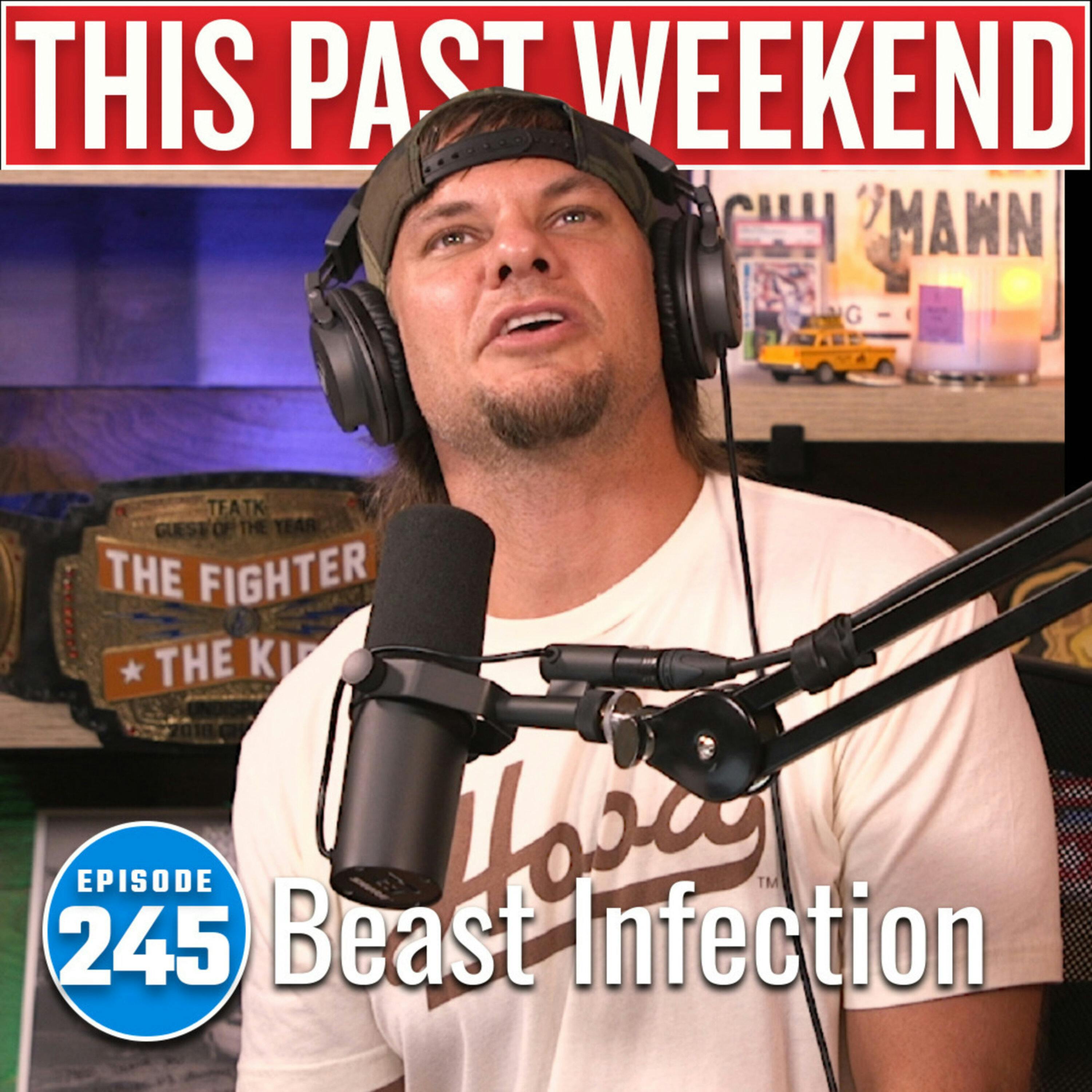 Beast Infection | This Past Weekend #245 by Theo Von