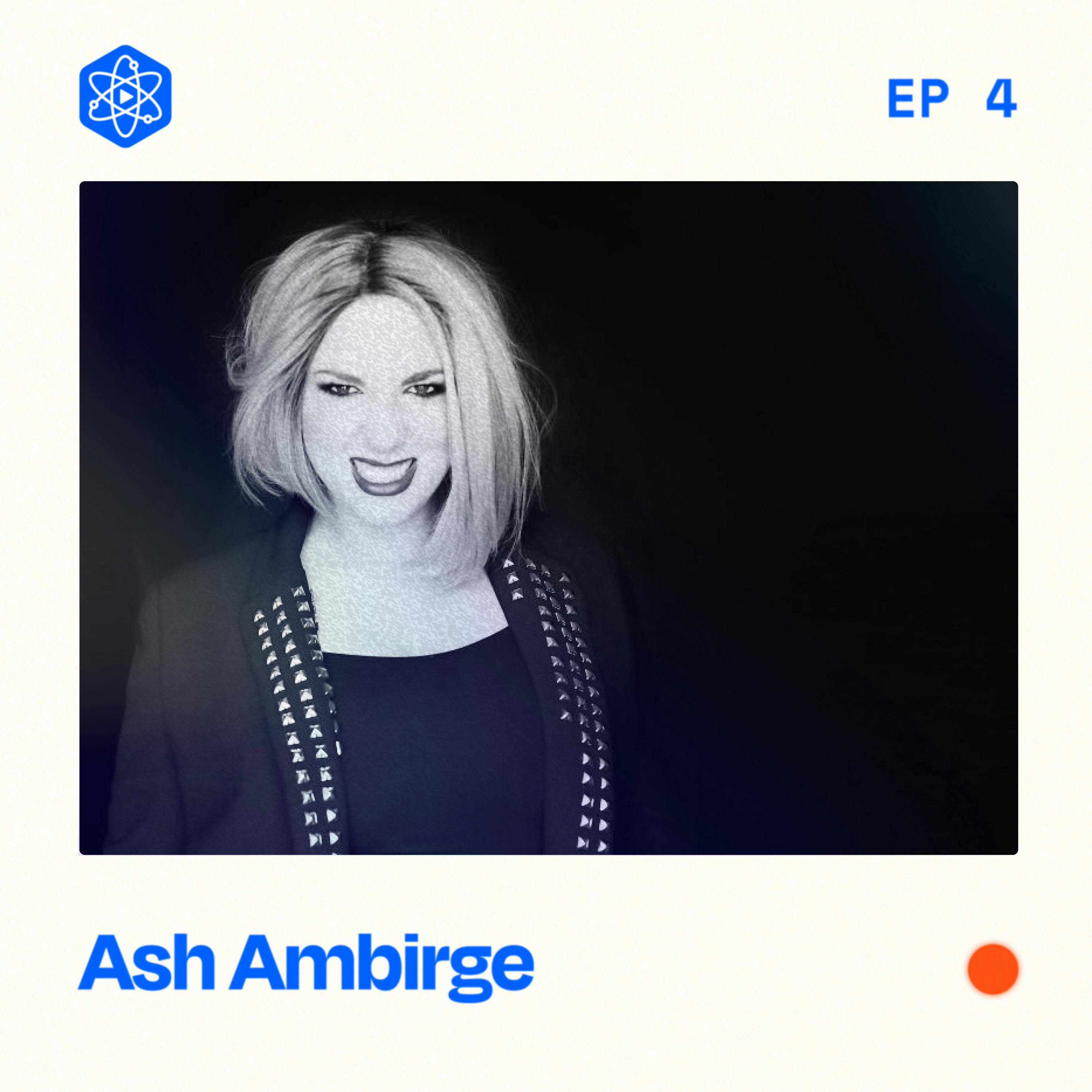 #4: Ash Ambirge – Humble beginnings, the Middle Finger moment, setbacks, and the unexpected impact Rihanna had on her life #4: Ash Ambirge – Humble beginnings, the Middle Finger moment, setbacks, and the unexpected impact Rihanna had on her life