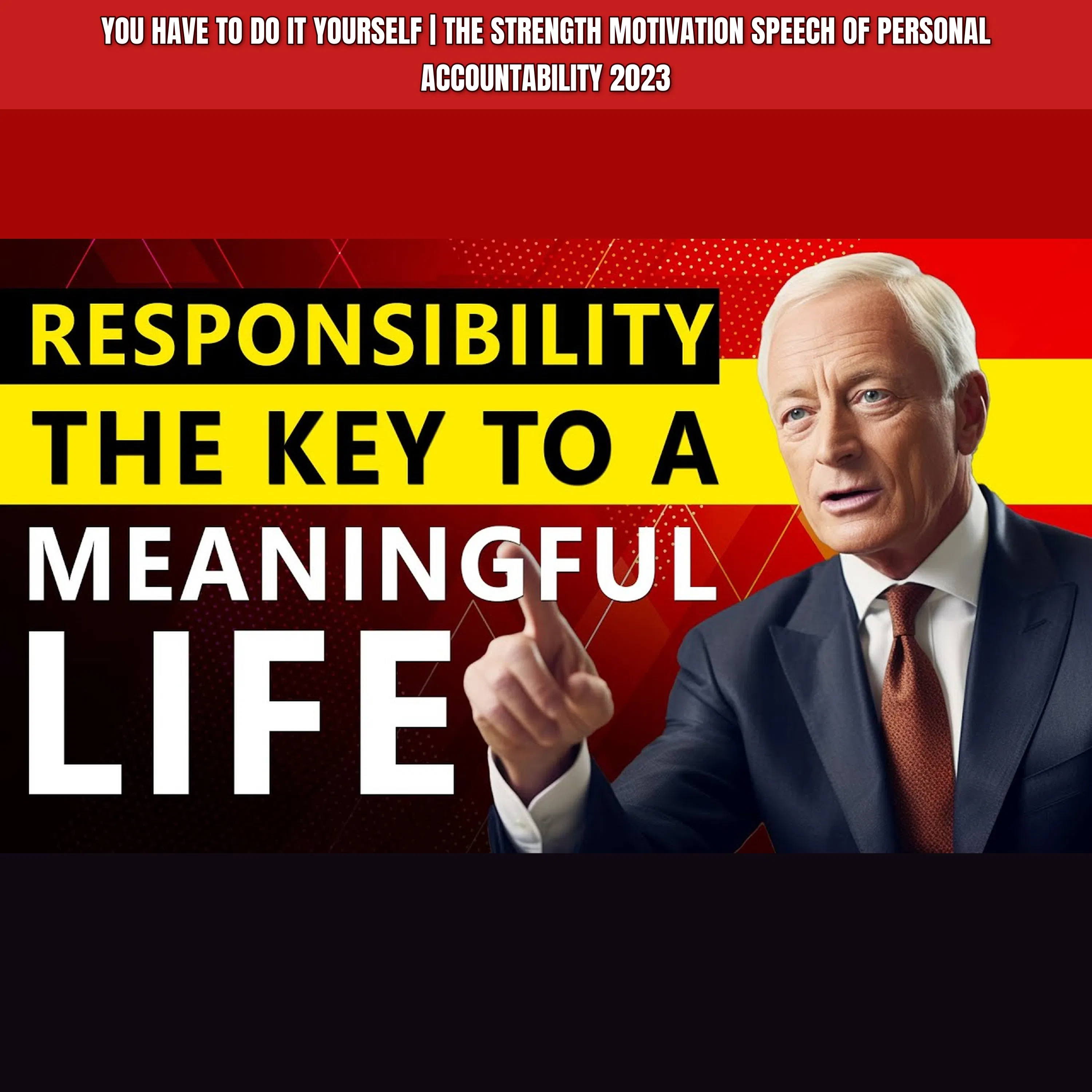 YOU HAVE TO DO IT YOURSELF | The Strength Motivation Speech of Personal Accountability 2023