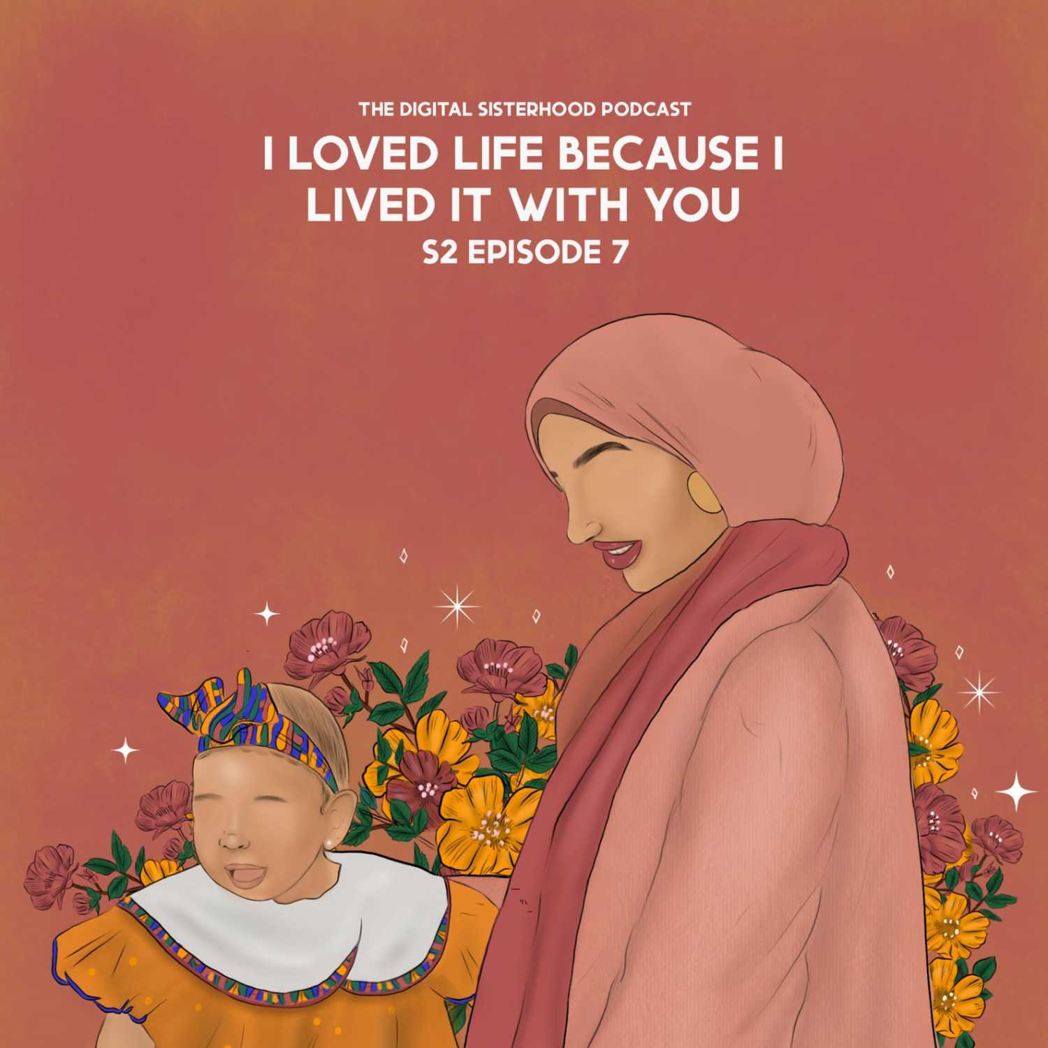 I Loved Life Because I Lived It With You